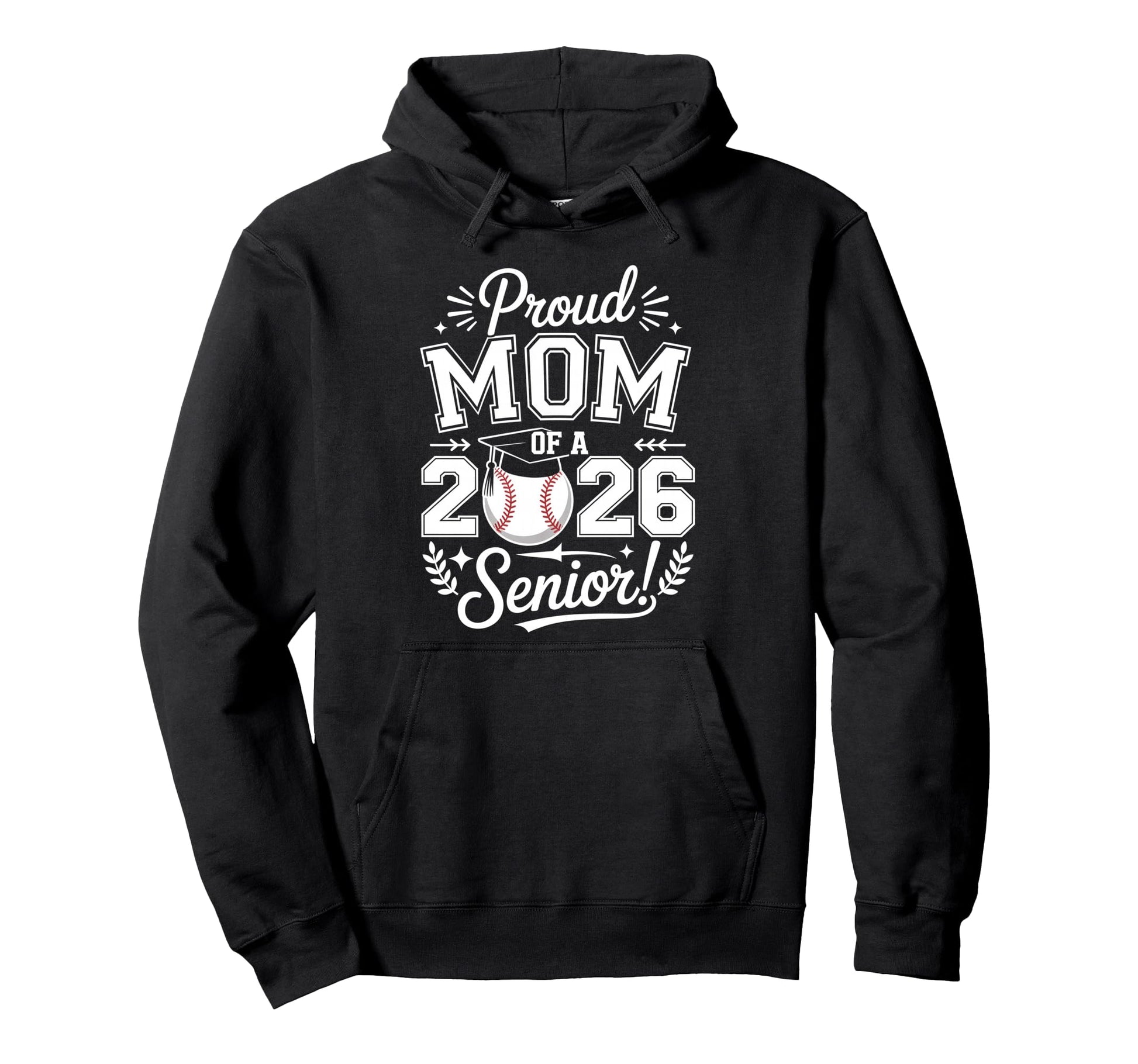 Proud Mom 2026 Senior Baseball Graduate Hoodie - Trendy Graphic Unisex - T-Shirt, Sweatshirt, Hoodie