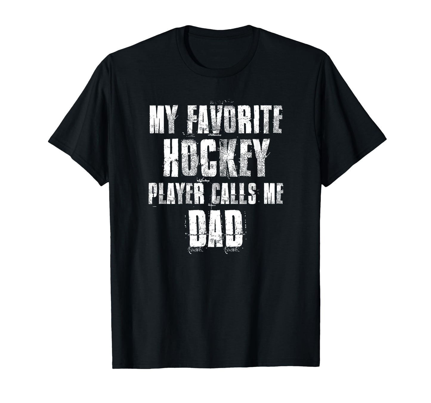 My Favorite Hockey Player Calls T-Shirt - Casual Everyday Wear for Adults - T-Shirt, Sweatshirt, Hoodie