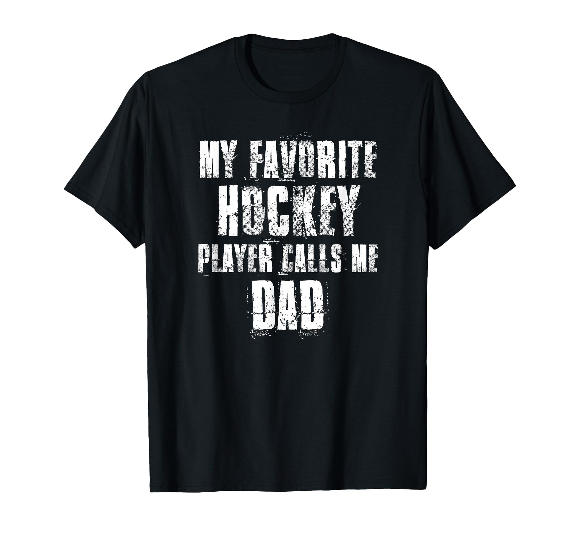 My Favorite Hockey Player Calls T-Shirt - Casual Everyday Wear for Adults - T-Shirt, Sweatshirt, Hoodie