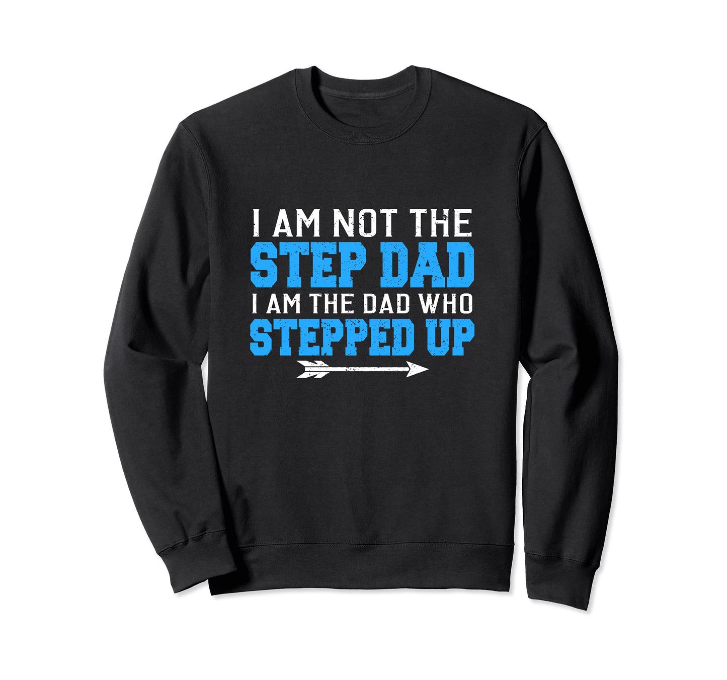 Dad Worlds Best Step Dad Funny Gift Sweatshirt - Unique Graphic for Adults - T-Shirt, Sweatshirt, Hoodie