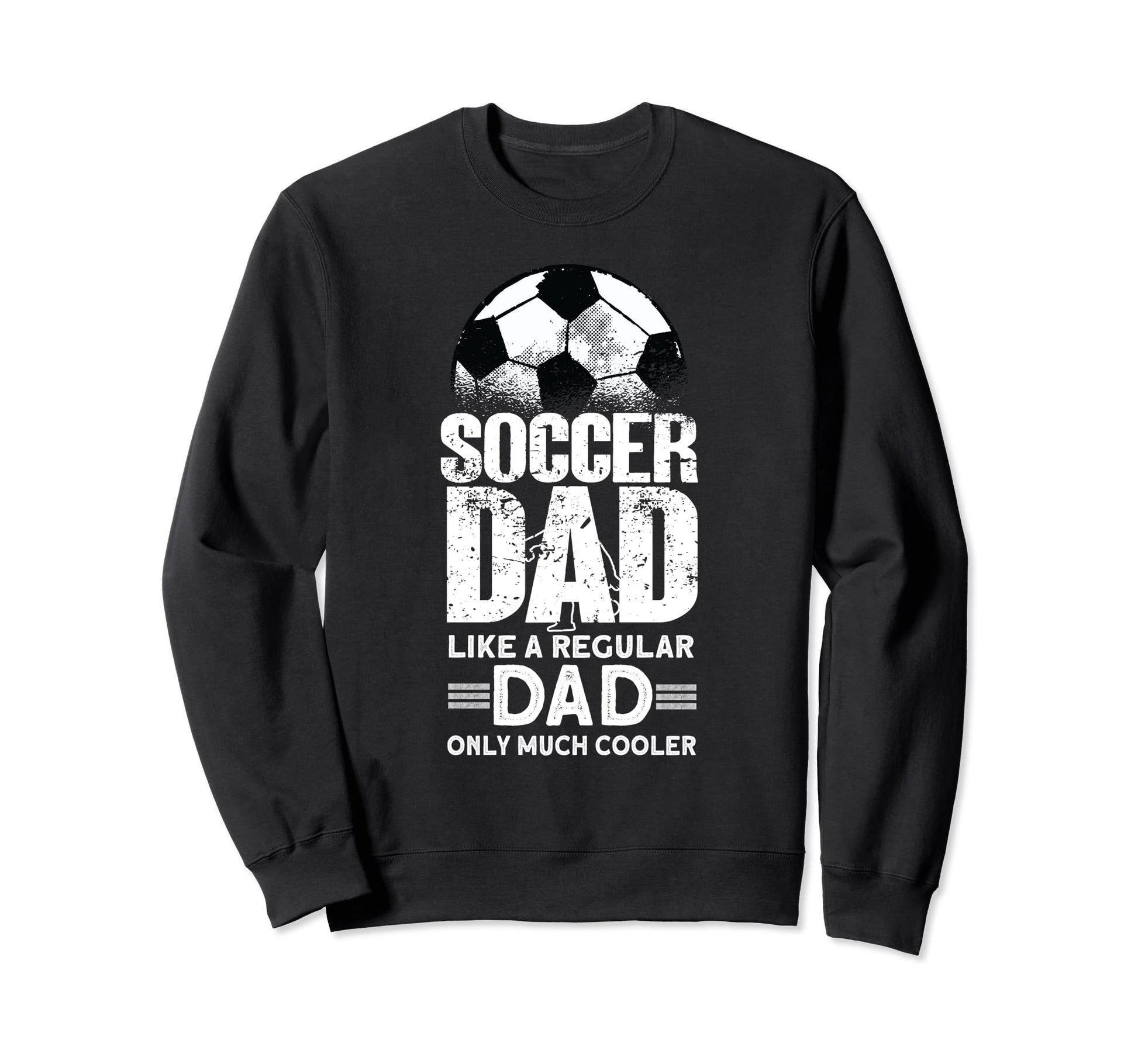 Soccer Dad Soccer Player Funny Dad Sweatshirt - Minimalist Print Men Women - T-Shirt, Sweatshirt, Hoodie