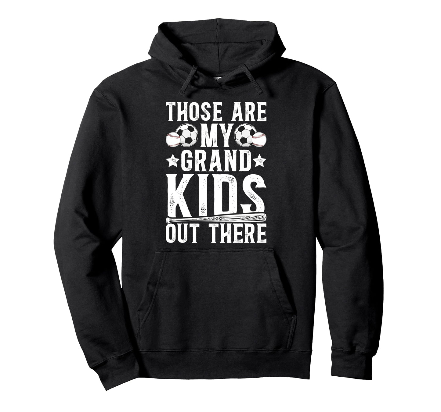 Those Are My Grandkids Baseball Soccer Hoodie - Fun Novelty Design Unisex - T-Shirt, Sweatshirt, Hoodie