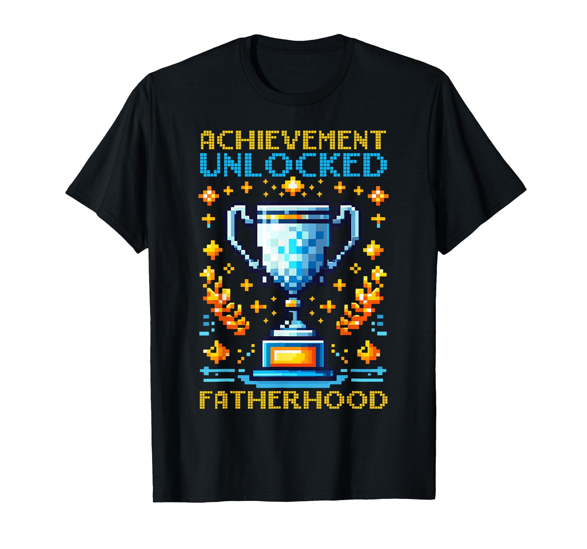 Achievement Unlocked Fatherhood Gamer Dad T-Shirt - Custom Art Print Unisex - T-Shirt, Sweatshirt, Hoodie