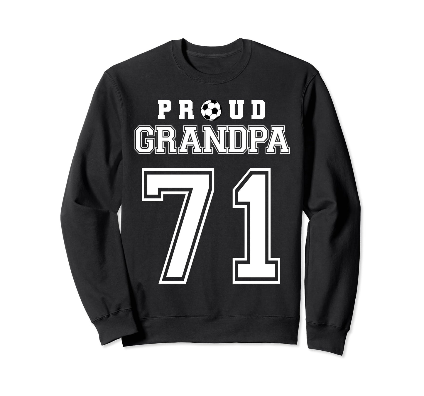 Number 71 Custom Proud Soccer Sweatshirt - Novelty Apparel Men Women - T-Shirt, Sweatshirt, Hoodie
