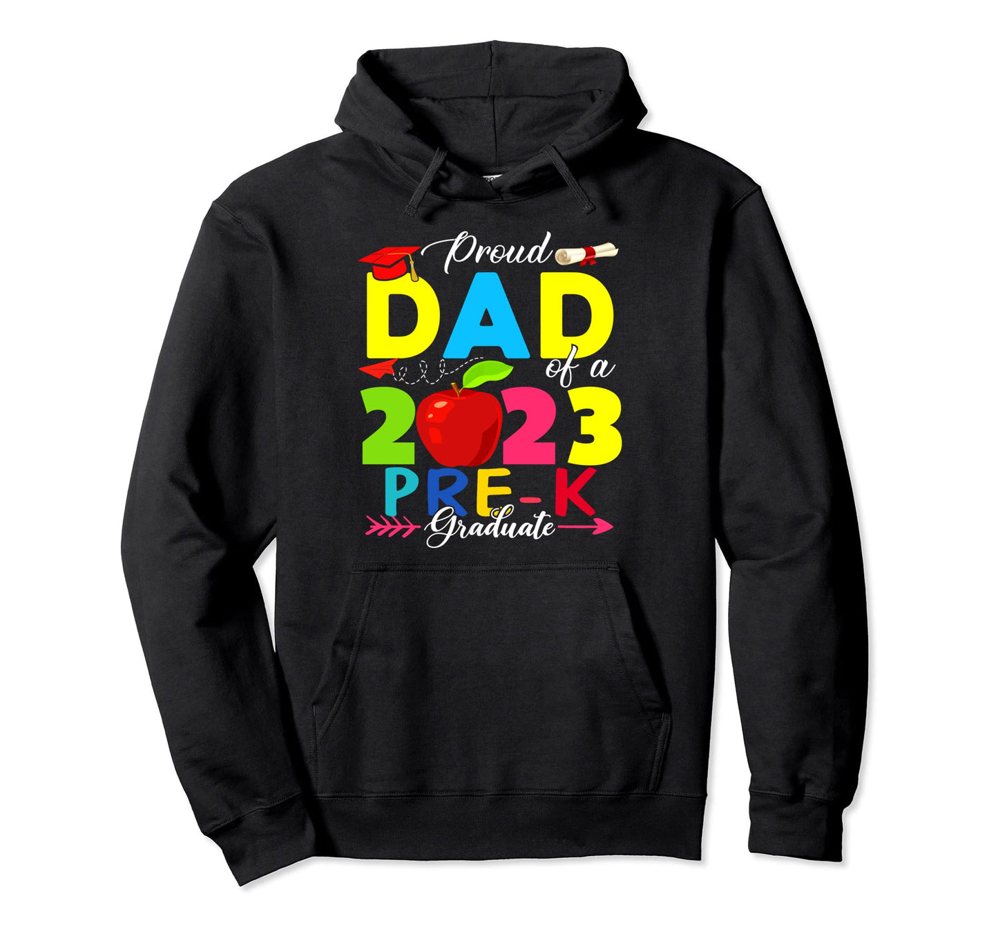 Proud Dad 2023 Pre K Graduate Funny Hoodie - Minimalist Print Unisex - T-Shirt, Sweatshirt, Hoodie