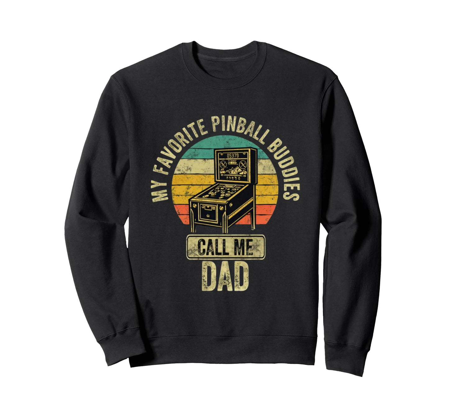 Pinball Gifts Dad Pinball Arcade Dad Sweatshirt - Trendy Graphic Men Women - T-Shirt, Sweatshirt, Hoodie