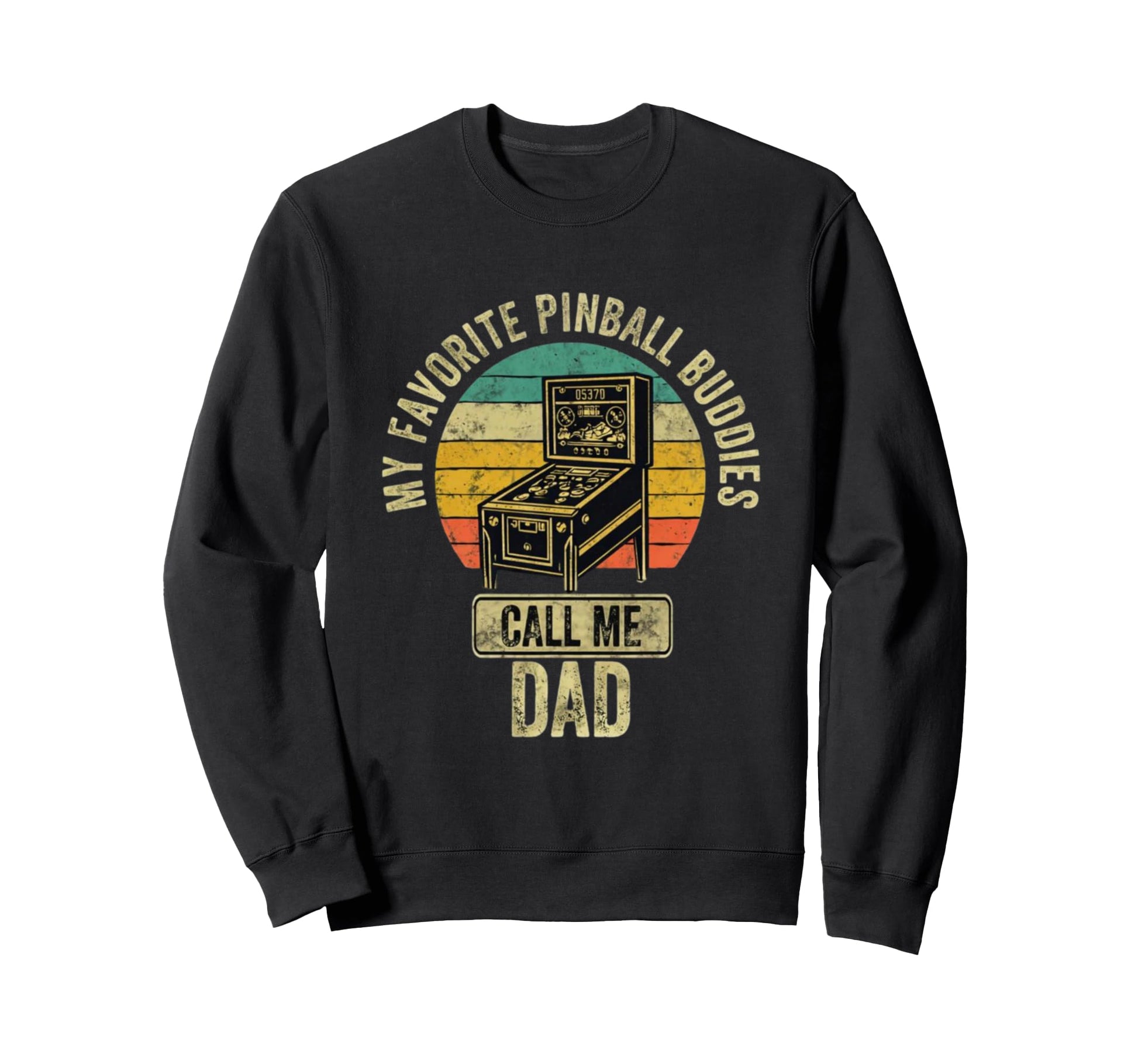 Pinball Gifts Dad Pinball Arcade Dad Sweatshirt - Trendy Graphic Men Women - T-Shirt, Sweatshirt, Hoodie
