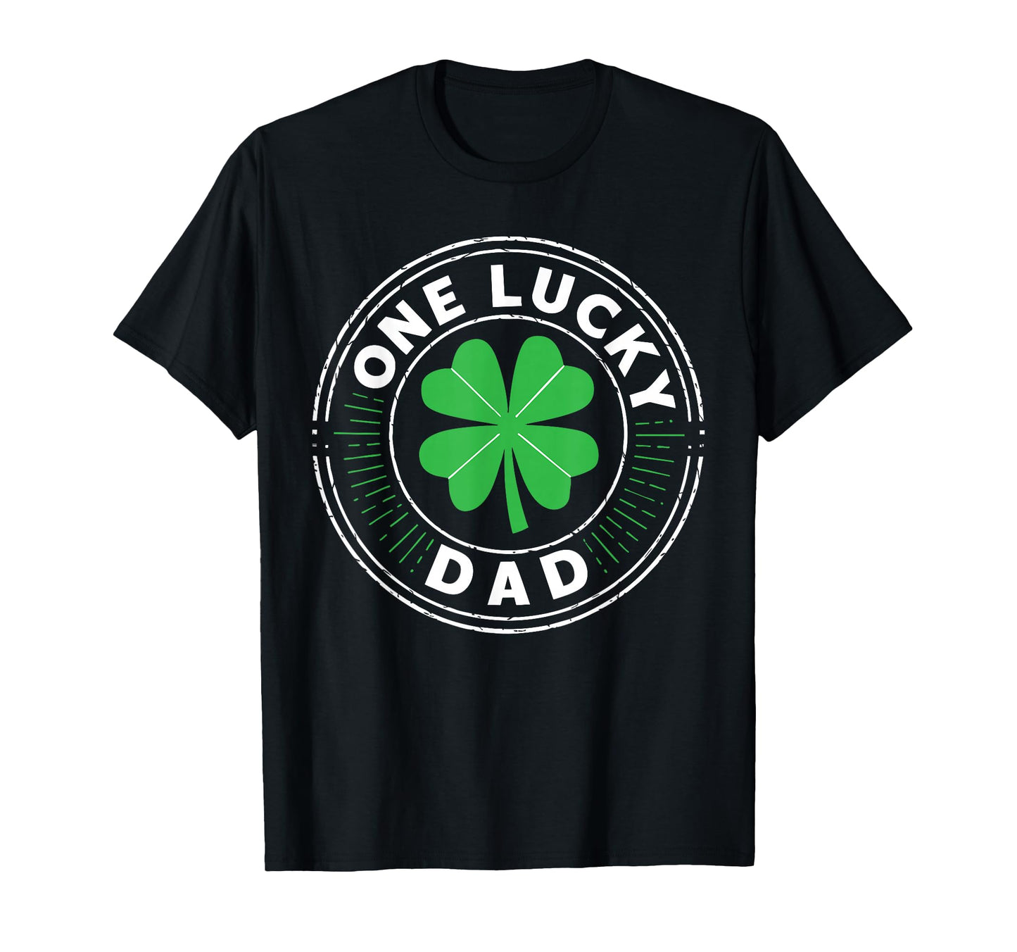 One Lucky Dad Funny Family St T-Shirt - Casual Everyday Wear for Adults - T-Shirt, Sweatshirt, Hoodie