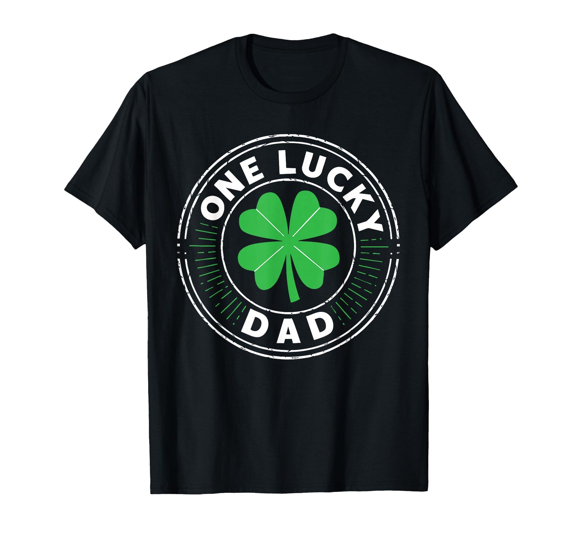 One Lucky Dad Funny Family St T-Shirt - Casual Everyday Wear for Adults - T-Shirt, Sweatshirt, Hoodie