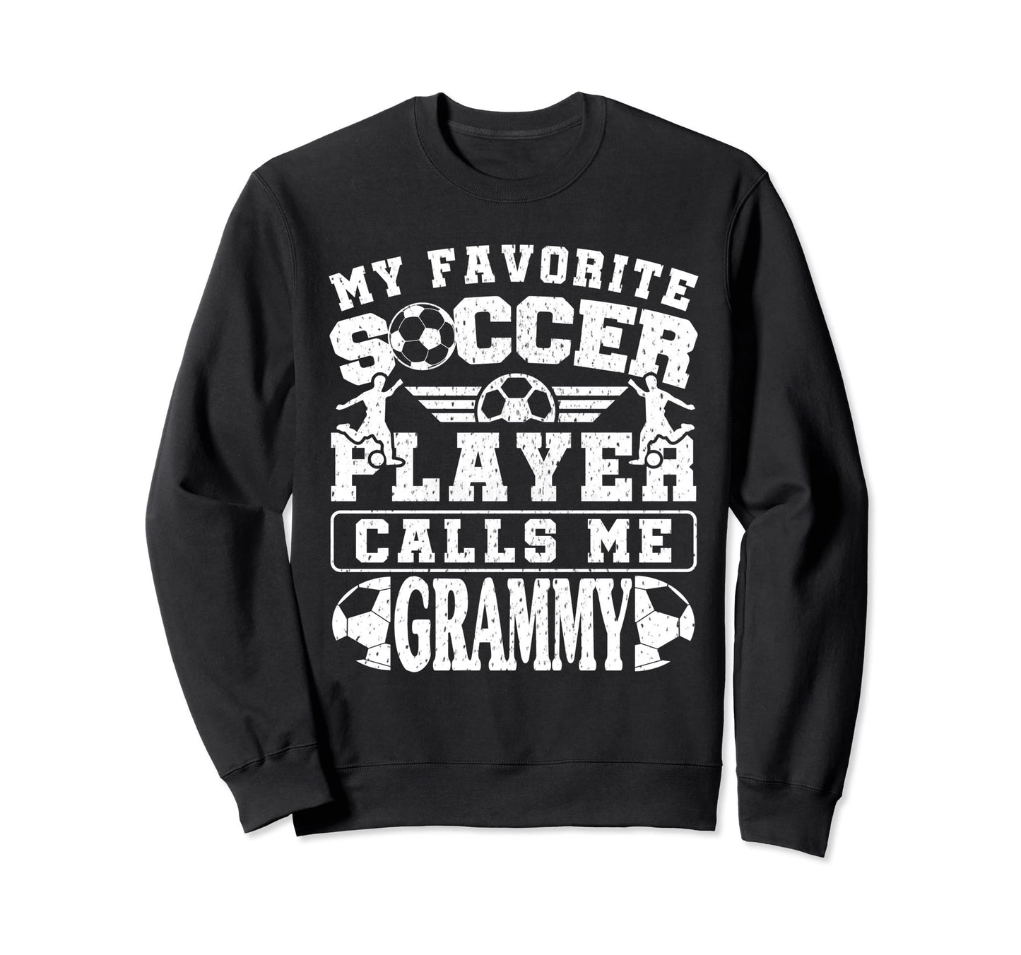 My Favorite Soccer Player Calls Sweatshirt - Streetwear Style for Adults - T-Shirt, Sweatshirt, Hoodie