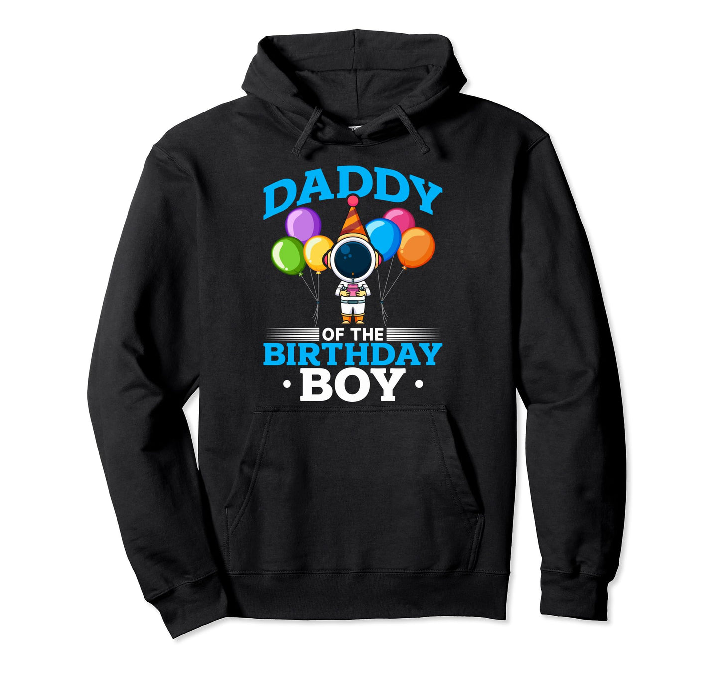 Funny Daddy Birthday Dad Birthday Hoodie - Casual Everyday Wear for Adults - T-Shirt, Sweatshirt, Hoodie