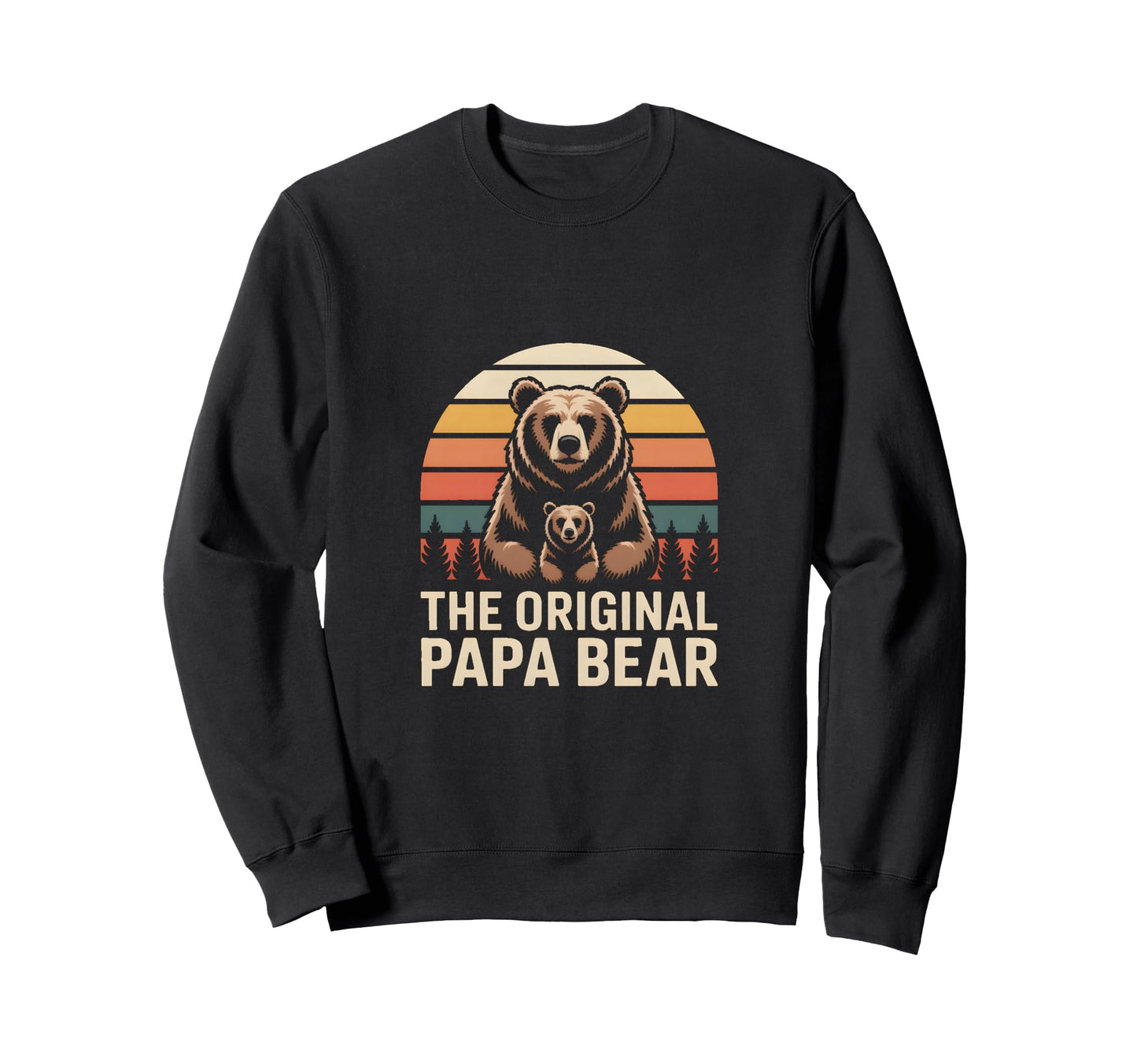 Original Papa Bear Family Sweatshirt - Trendy Graphic for Adults - T-Shirt, Sweatshirt, Hoodie