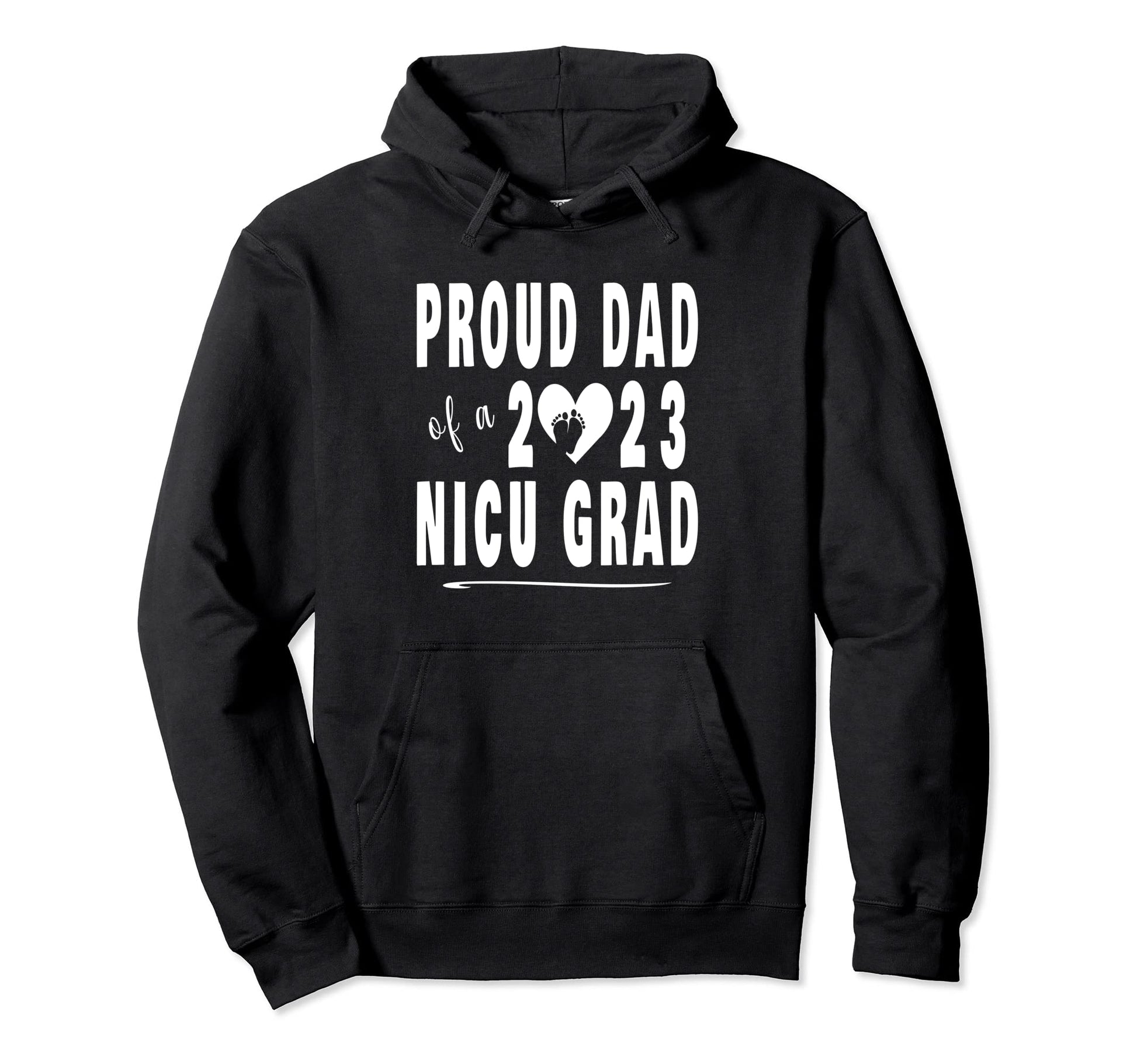 Nicu Graduation Family Proud Dad 2023 Hoodie - Casual Everyday Wear Unisex - T-Shirt, Sweatshirt, Hoodie