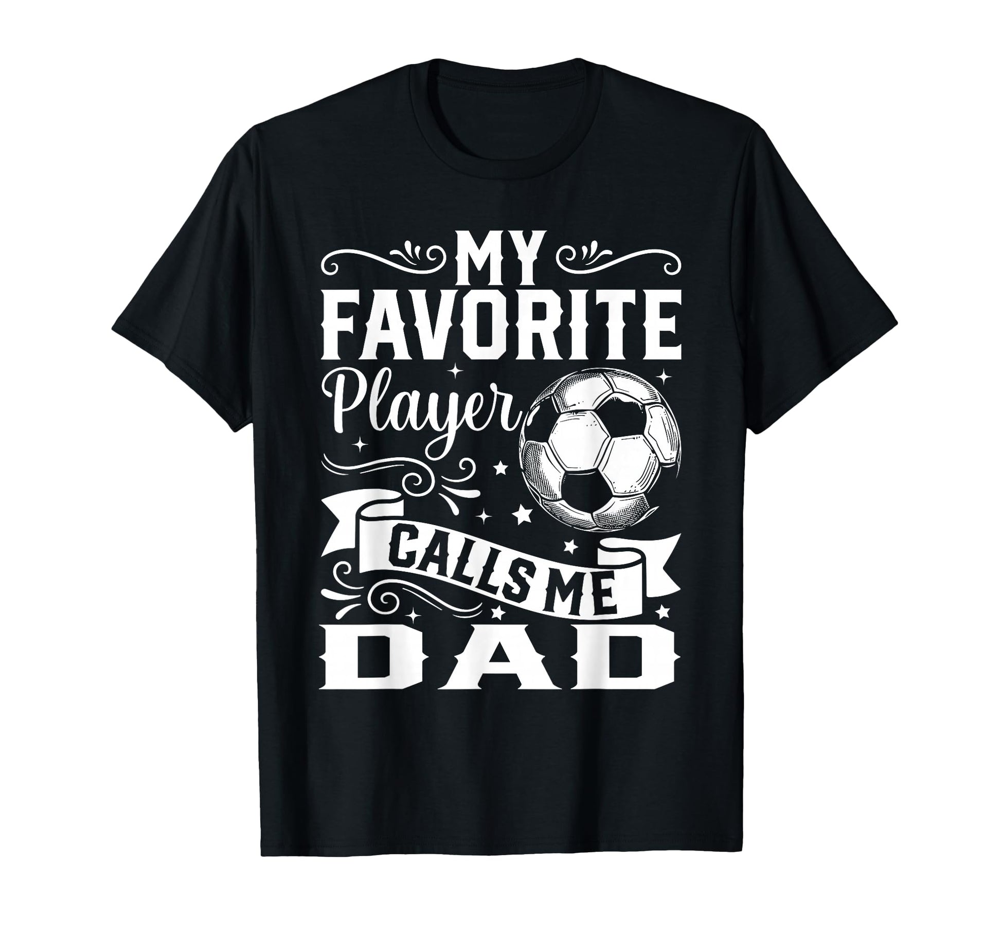My Favorite Player Calls Me Dad T-Shirt - Streetwear Style Men Women - T-Shirt, Sweatshirt, Hoodie