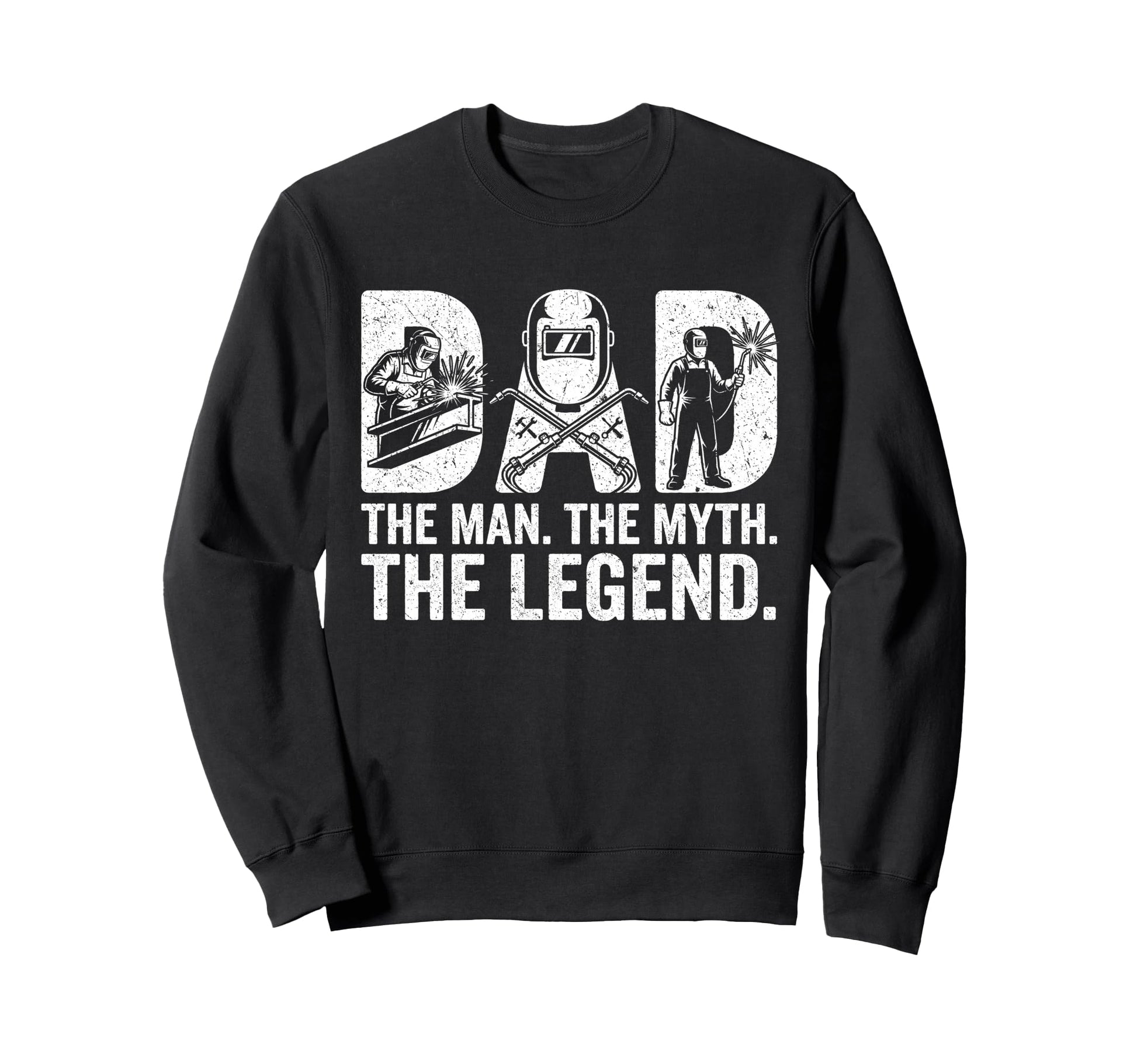 Welding Dad Myth Legend Funny Sweatshirt - Custom Art Print for Adults - T-Shirt, Sweatshirt, Hoodie