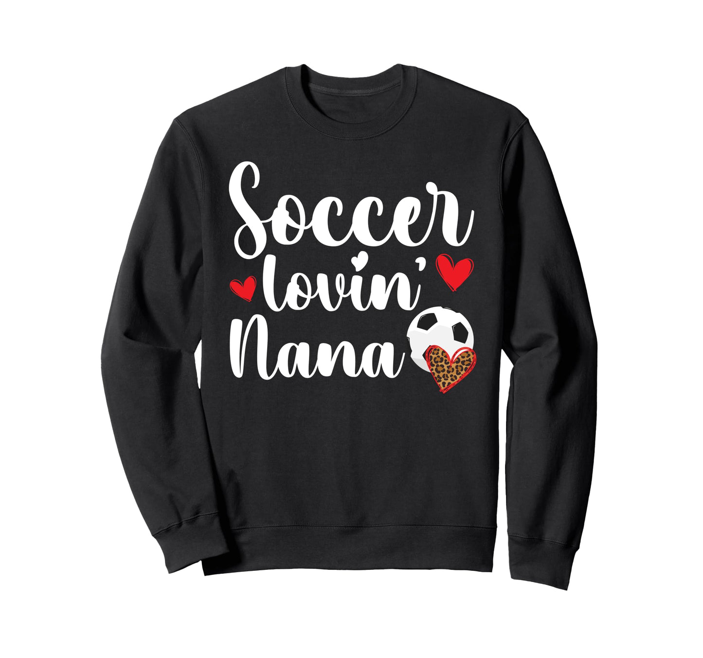 Soccer Lovin Nana Soccer Nana Sweatshirt - Minimalist Print for Adults - T-Shirt, Sweatshirt, Hoodie