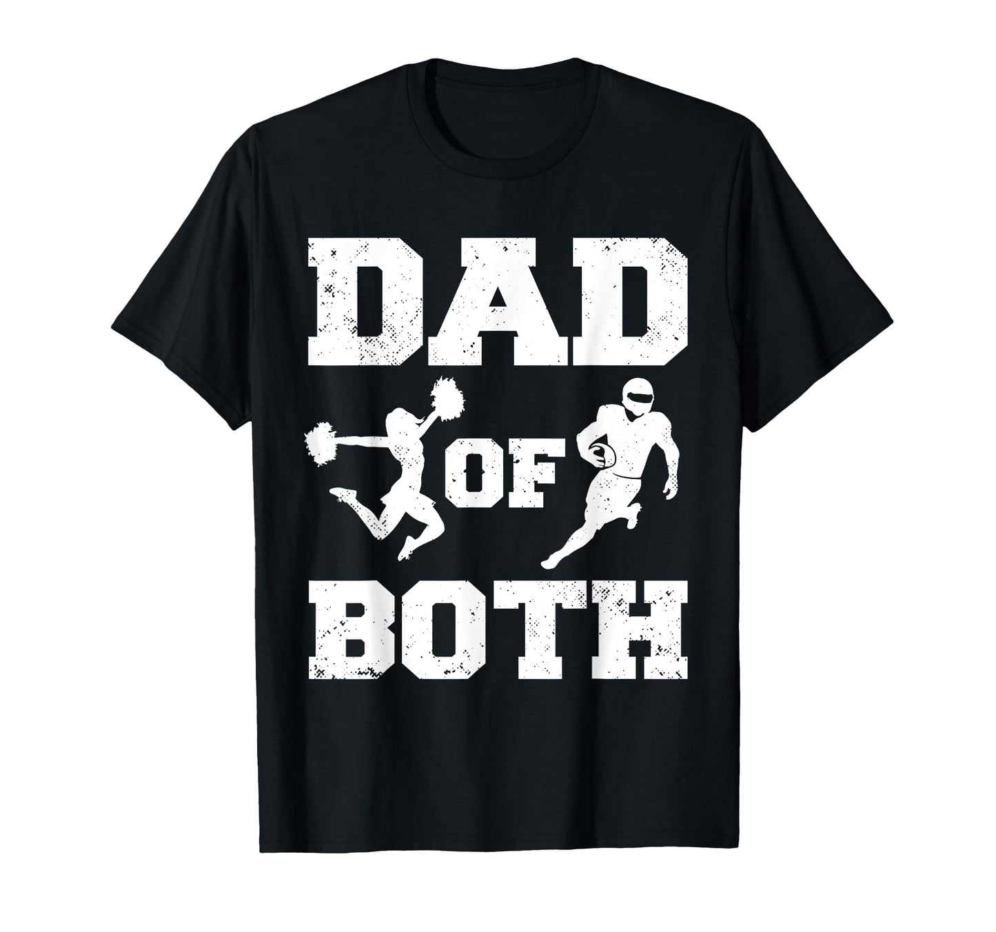 Dad Both Funny Cheer Football Dad T-Shirt - Fun Novelty Design for Adults - T-Shirt, Sweatshirt, Hoodie