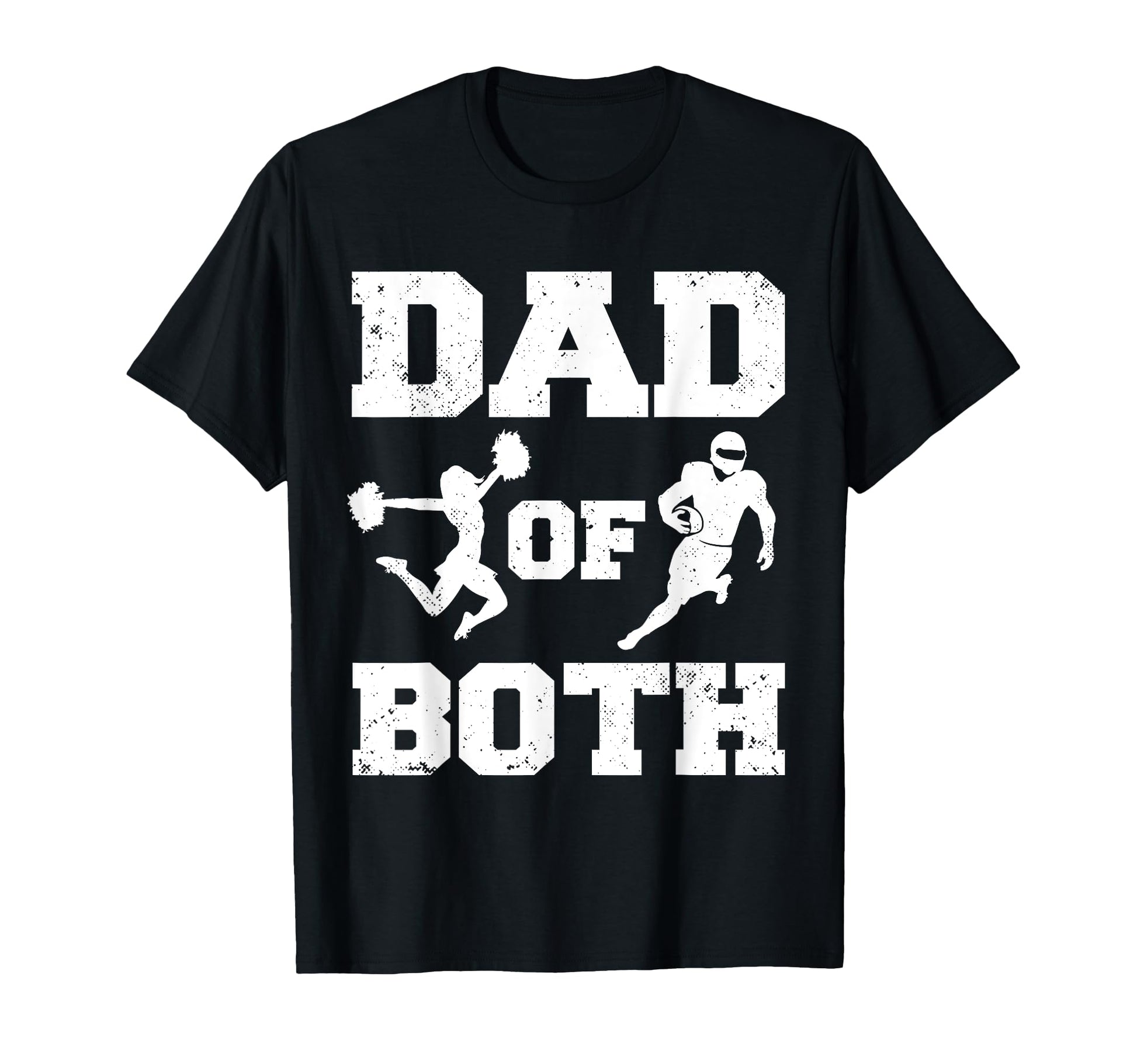 Dad Both Funny Cheer Football Dad T-Shirt - Fun Novelty Design for Adults - T-Shirt, Sweatshirt, Hoodie