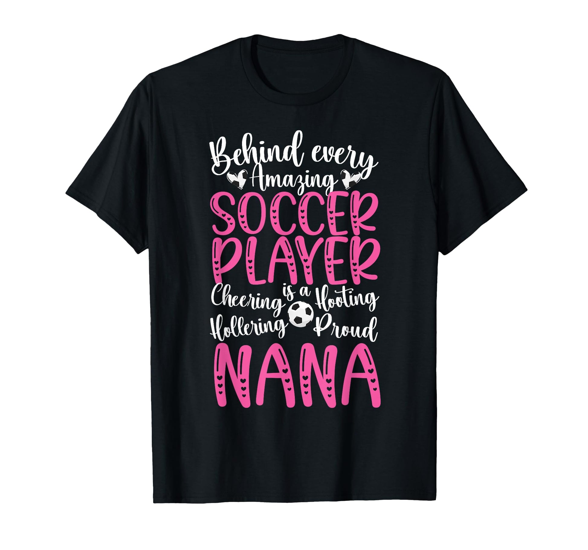 Proud Nana Soccer Player Nana Soccer T-Shirt - Trendy Graphic for Adults - T-Shirt, Sweatshirt, Hoodie