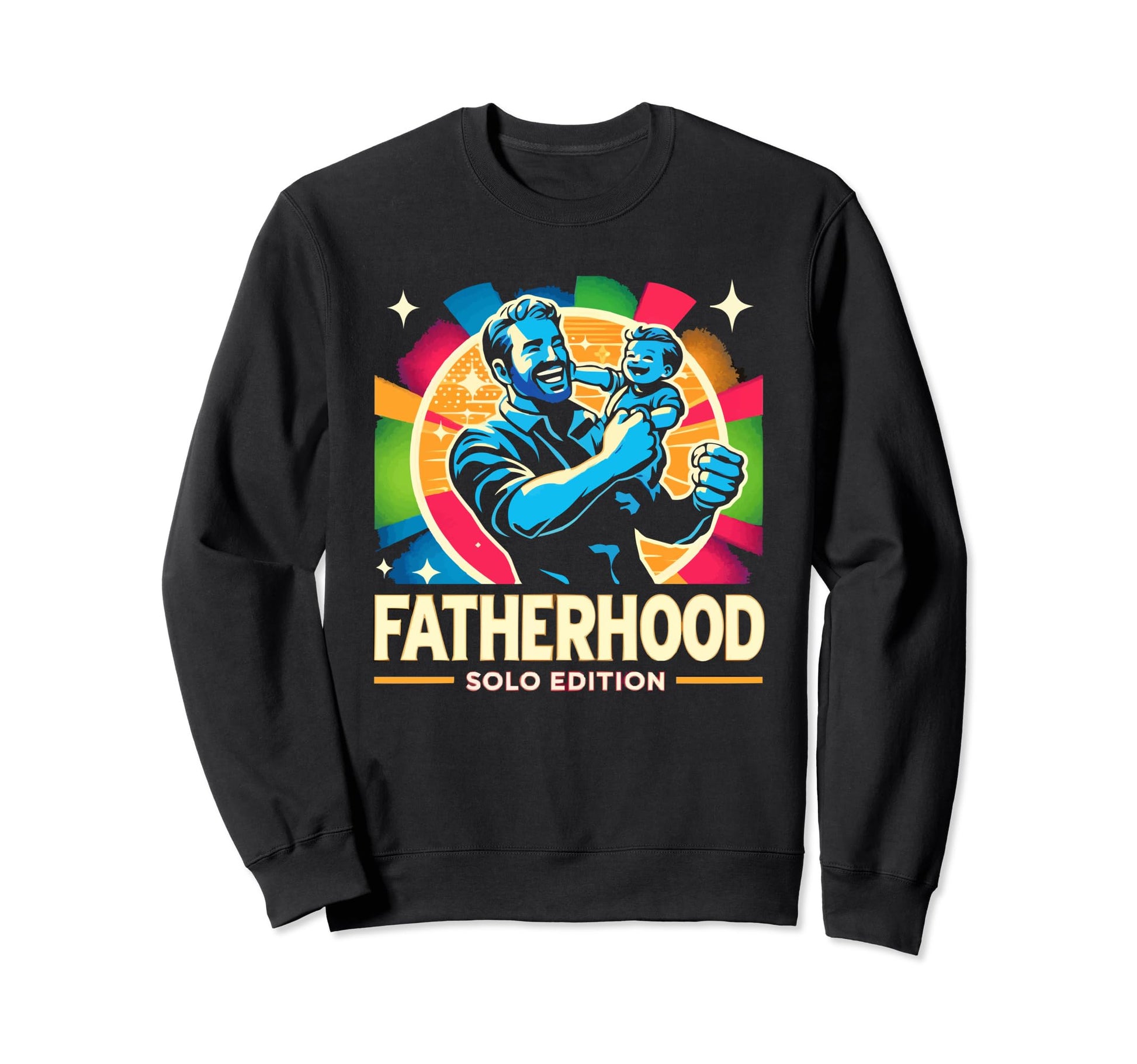 Single Dad Parenting Single Sweatshirt - Aesthetic Graphic for Adults - T-Shirt, Sweatshirt, Hoodie