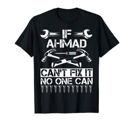 Ahmad Fix It Funny Birthday T-Shirt - Aesthetic Graphic for Adults - T-Shirt, Sweatshirt, Hoodie