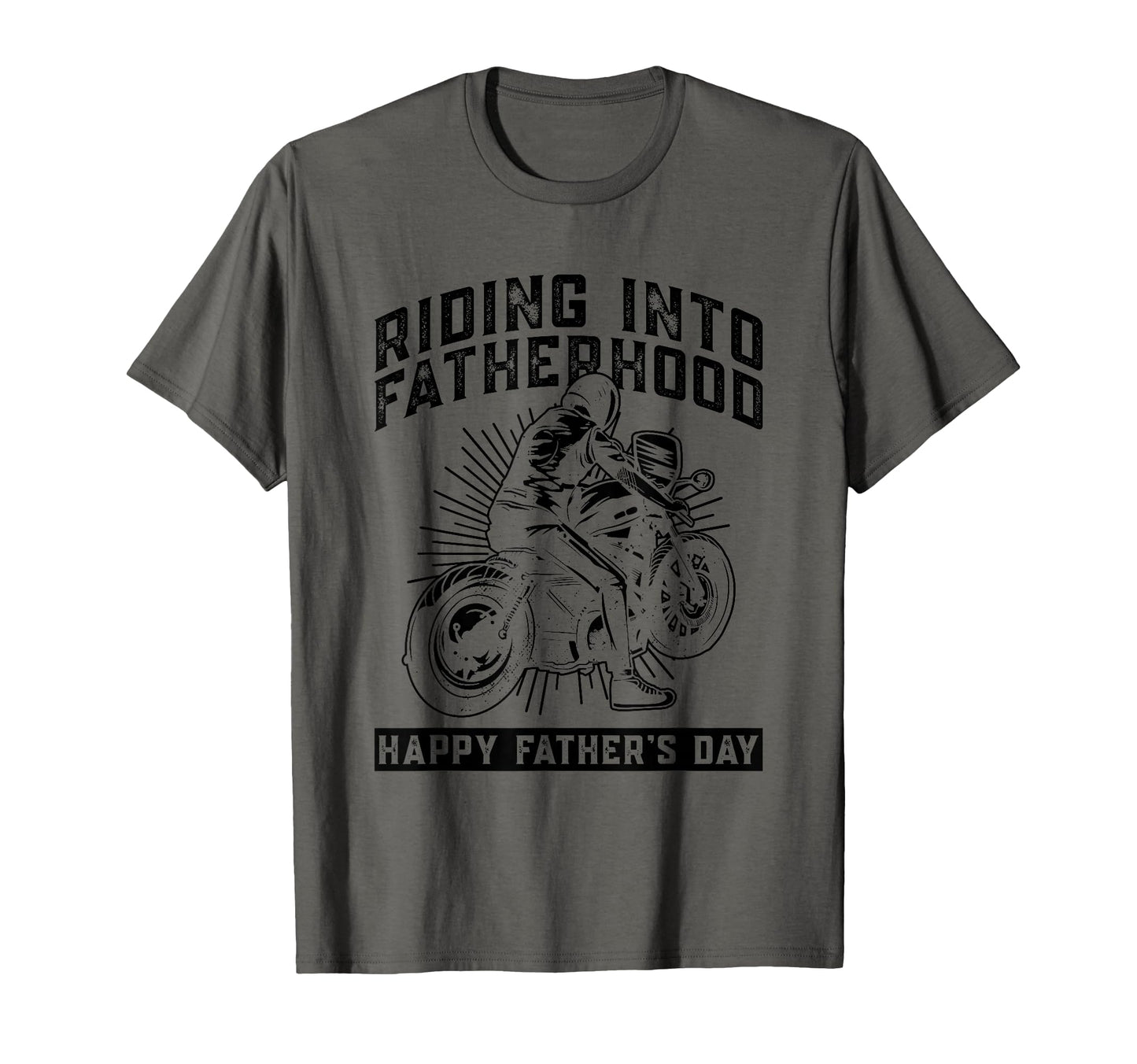 Riding Into Fatherhood Happy Fathers Day T-Shirt - Novelty Apparel Unisex - T-Shirt, Sweatshirt, Hoodie