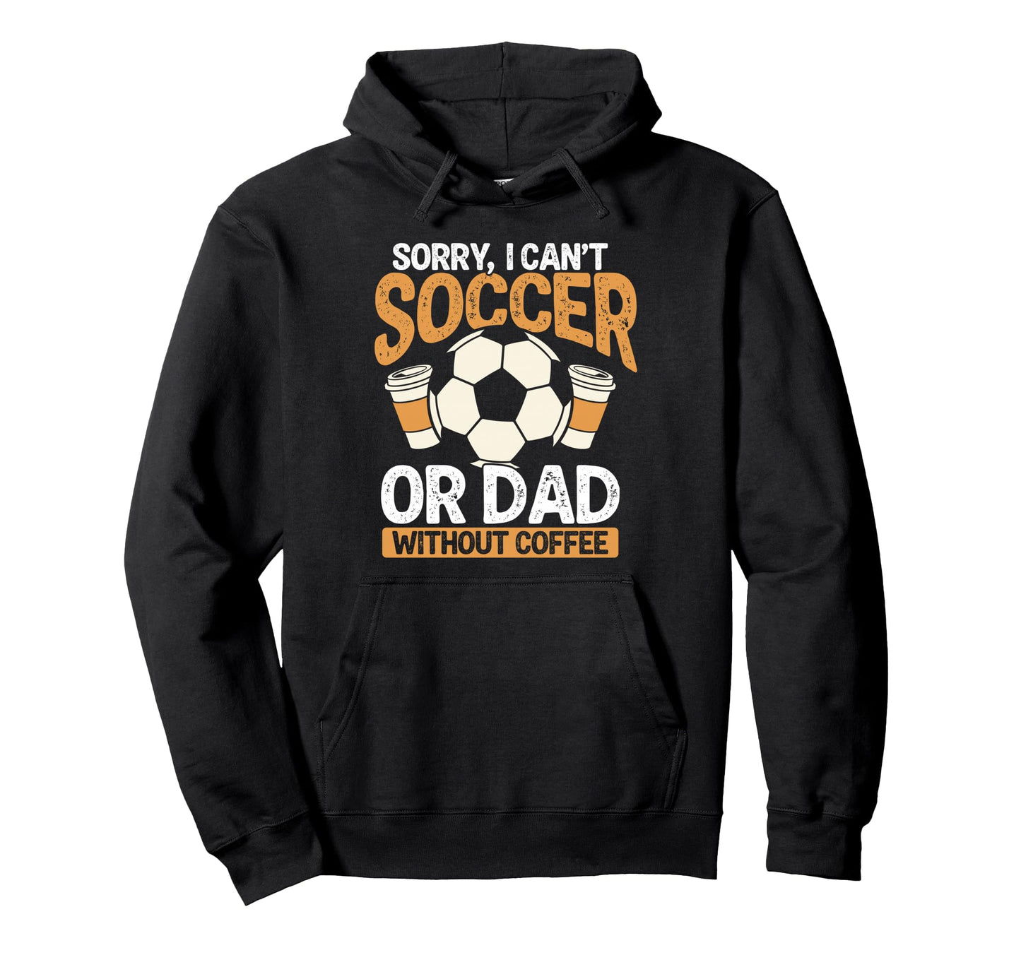 Soccer Dad Coffee Lover Hoodie - Unique Graphic Men Women - T-Shirt, Sweatshirt, Hoodie