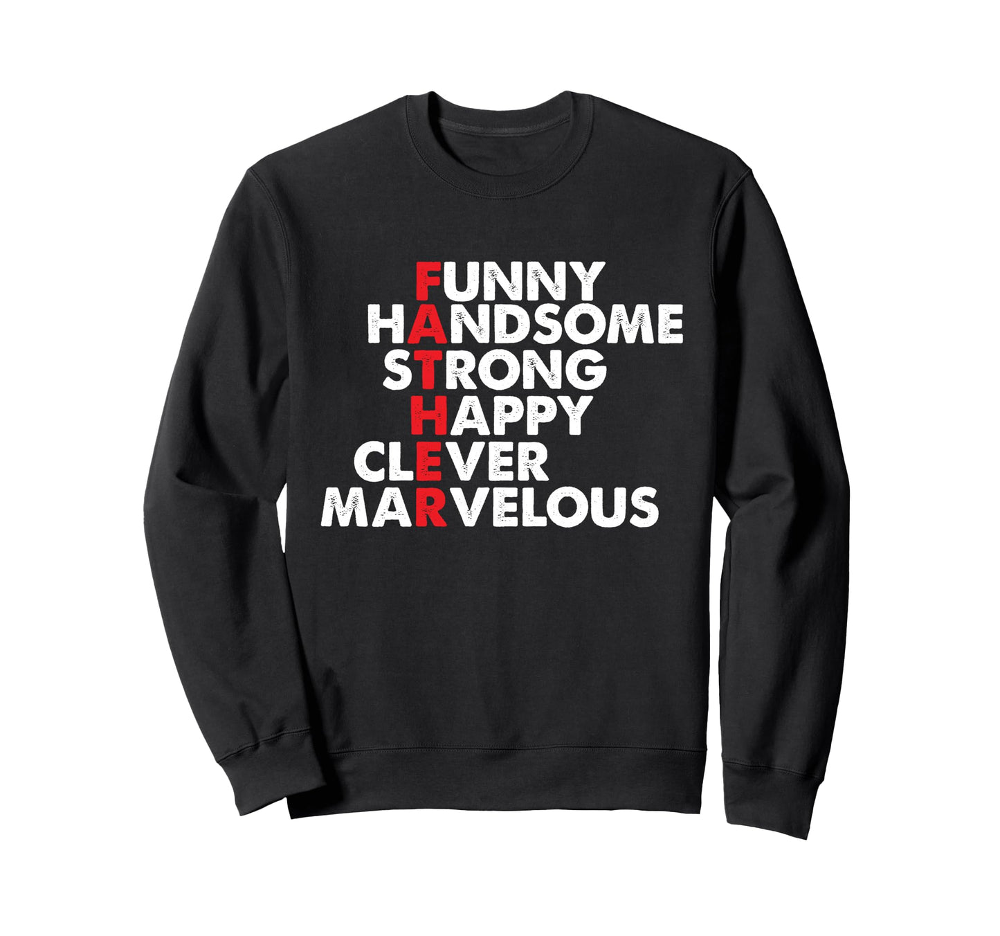Best Dad Funny Fathers Day Proud Sweatshirt - Unique Graphic Men Women - T-Shirt, Sweatshirt, Hoodie