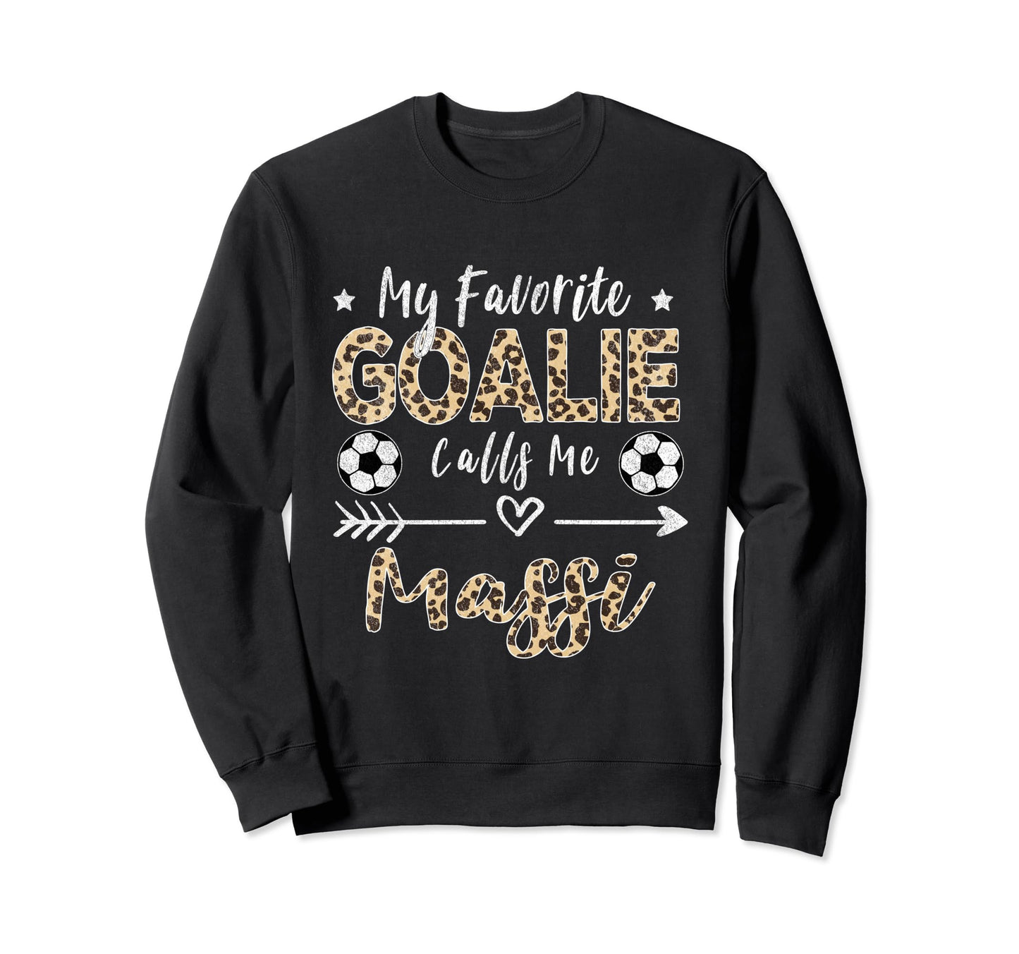 My Favorite Goalie Calls Me Massi Sweatshirt - Streetwear Style Men Women - T-Shirt, Sweatshirt, Hoodie
