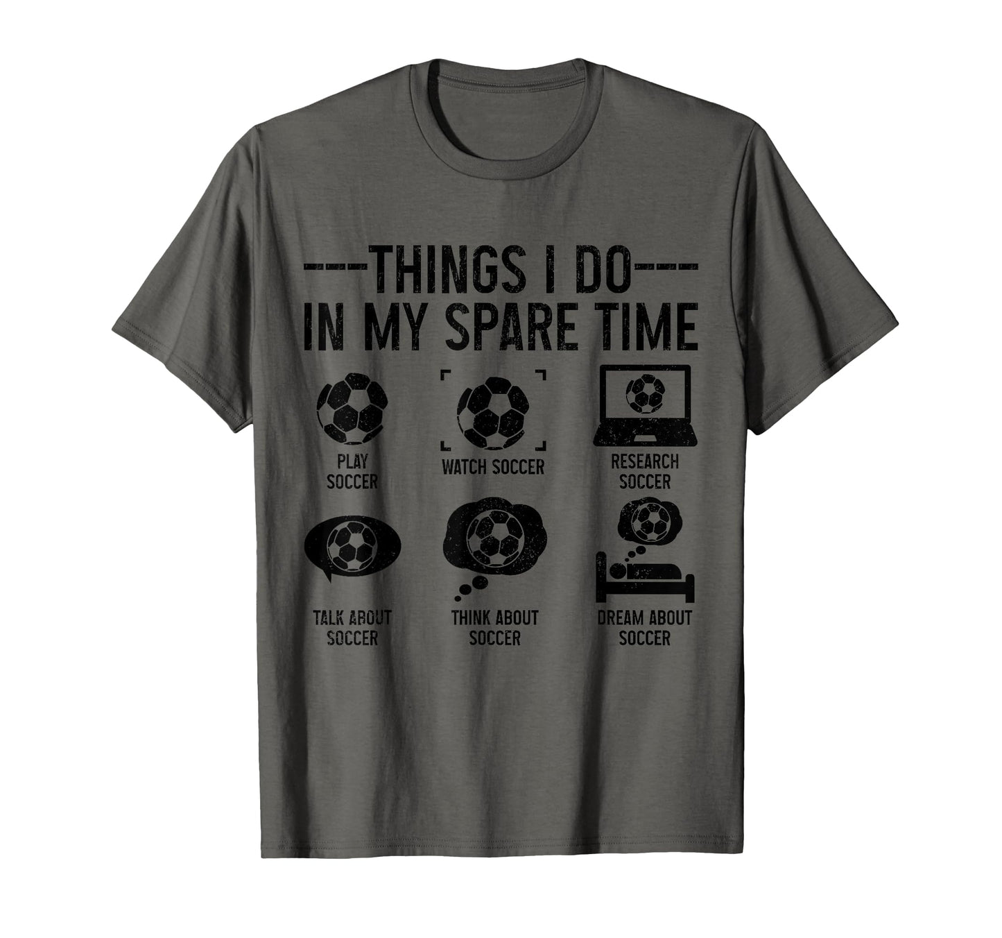 Soccer Things Do My Spare Time Funny T-Shirt - Novelty Apparel Unisex - T-Shirt, Sweatshirt, Hoodie
