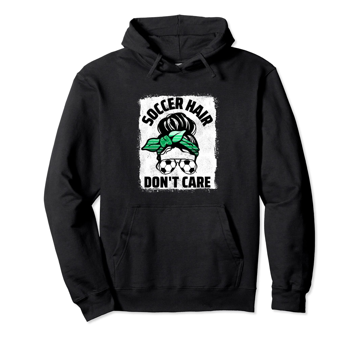 Soccer Hair Dont Care Soccer Player Messy Hoodie - Minimalist Print Unisex - T-Shirt, Sweatshirt, Hoodie