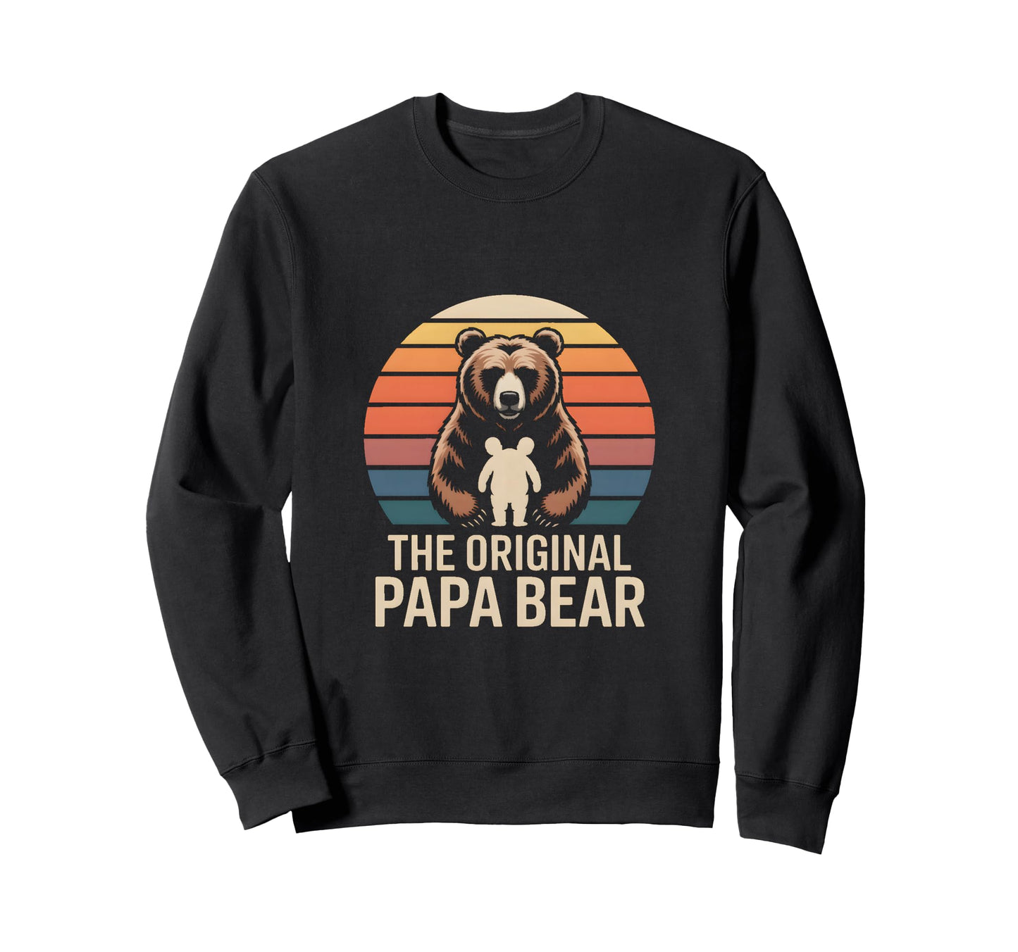 Original Papa Bear Family Sweatshirt - Aesthetic Graphic Men Women - T-Shirt, Sweatshirt, Hoodie