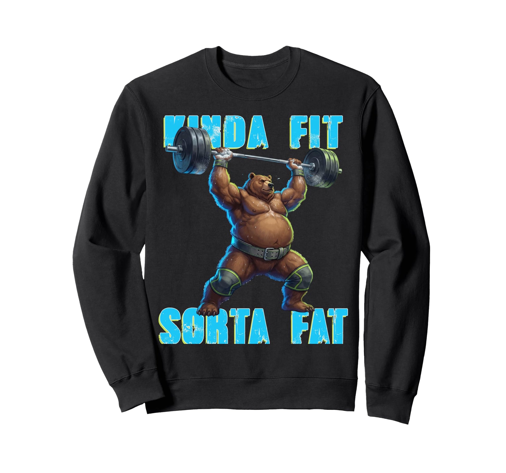 Kinda Fit Sorta Fat Funny Gym Bear Sweatshirt - Minimalist Print Unisex - T-Shirt, Sweatshirt, Hoodie