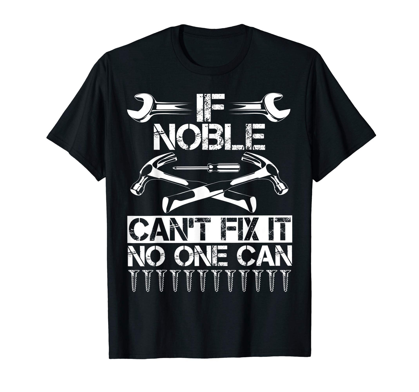 Noble Fix It Funny Birthday T-Shirt - Graphic Print for Adults - T-Shirt, Sweatshirt, Hoodie
