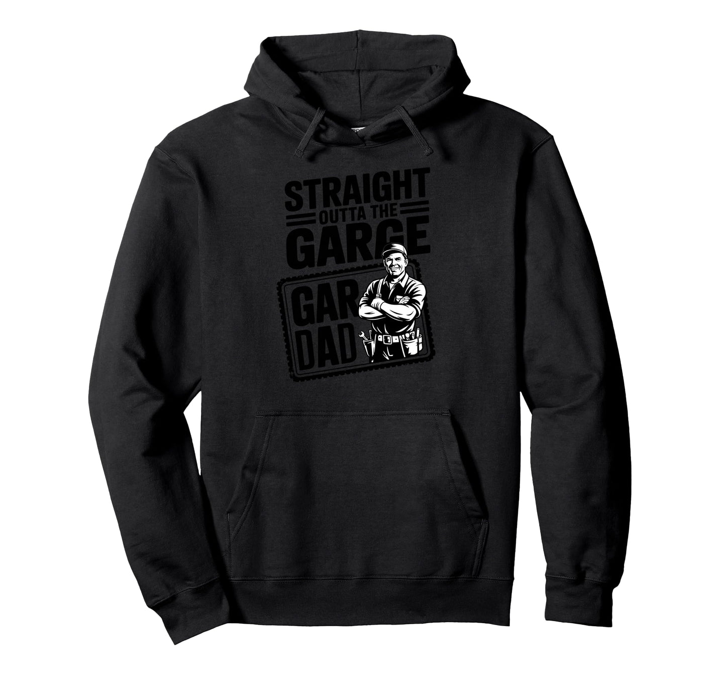 Straight Outta Garage Gar Proud Hoodie - Custom Art Print Men Women - T-Shirt, Sweatshirt, Hoodie