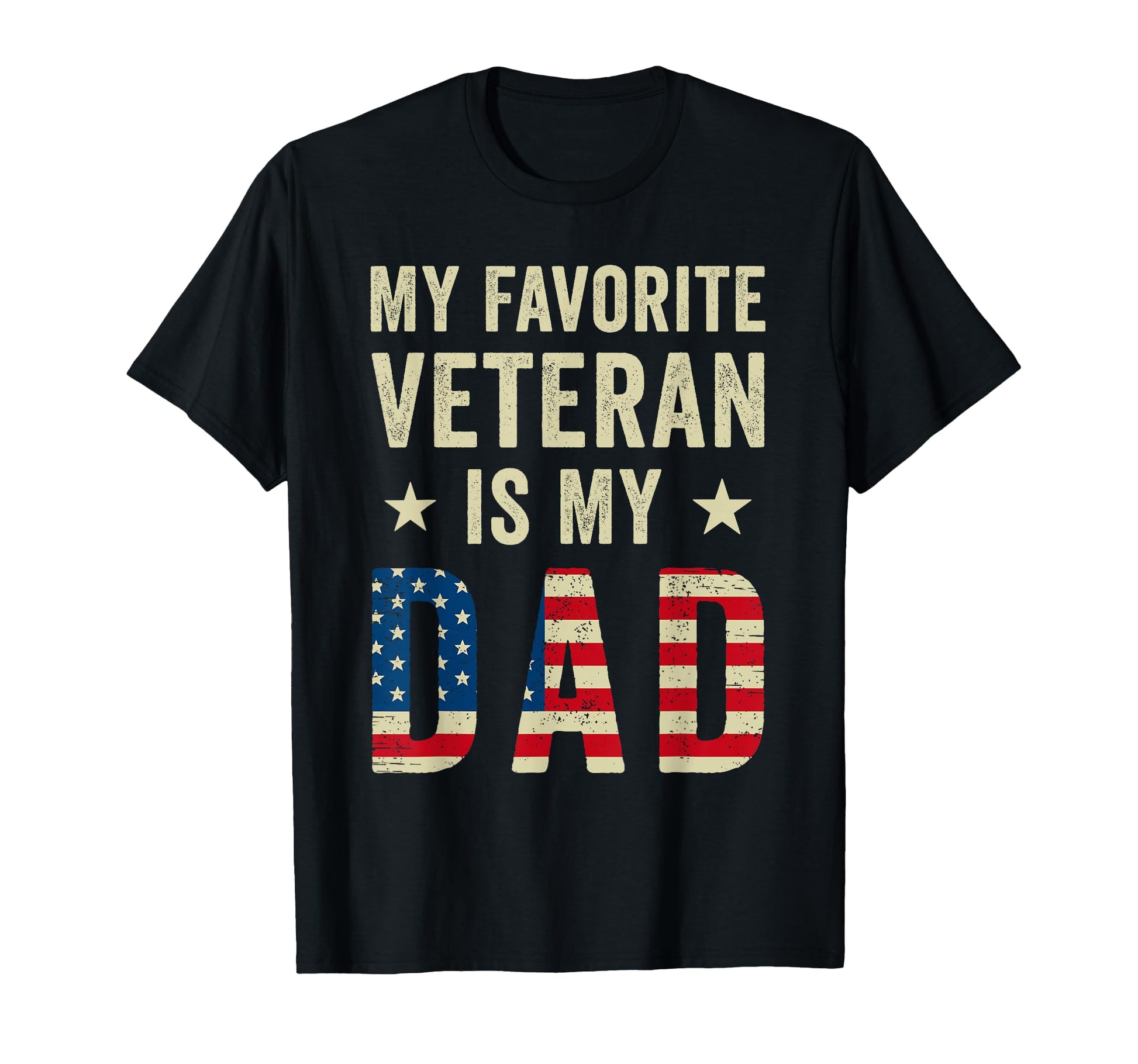 My Favorite Veteran Is My Dad T-Shirt - Unique Graphic for Adults - T-Shirt, Sweatshirt, Hoodie
