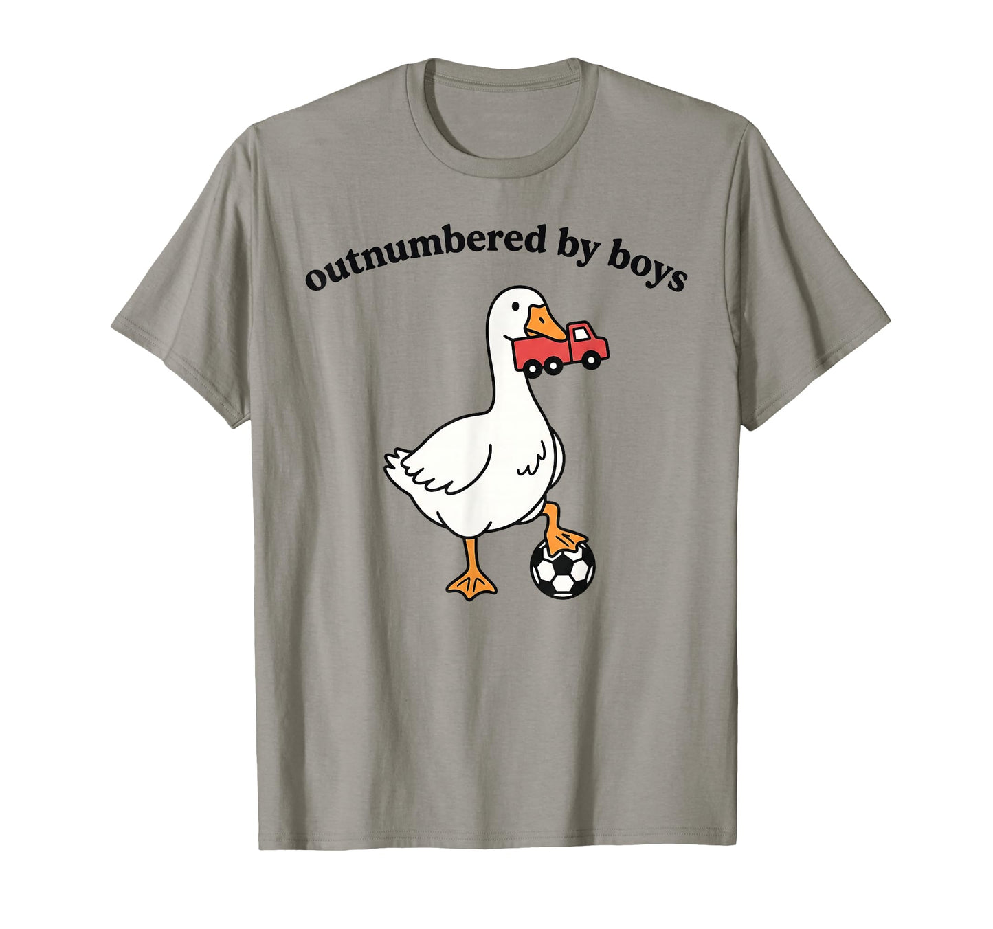 Outnumbered Funny Mom Goose Soccer T-Shirt - Casual Everyday Wear Men Women - T-Shirt, Sweatshirt, Hoodie