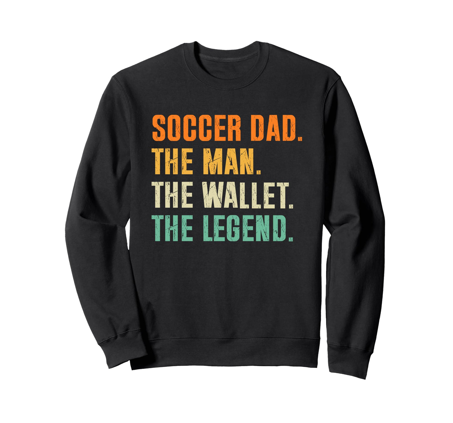 Soccer Dad Funny Wallet Legend Sweatshirt - Streetwear Style Unisex - T-Shirt, Sweatshirt, Hoodie
