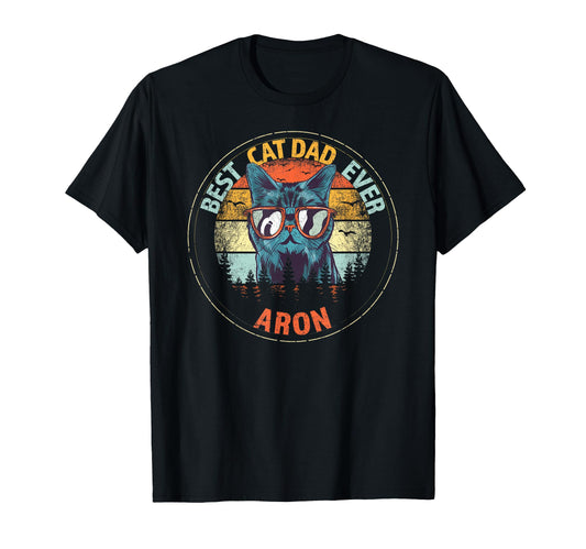 Aron Best Cat Dad Ever Funny Custom T-Shirt - Custom Art Print Unisex - T-Shirt, Sweatshirt, Hoodie