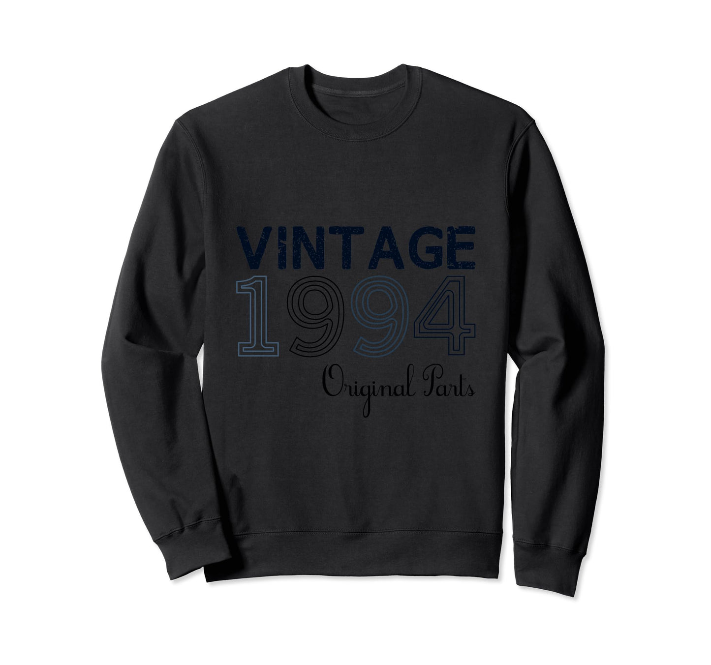 Year 1994 Gift Birthday Mom Dad Sweatshirt - Graphic Print Men Women - T-Shirt, Sweatshirt, Hoodie