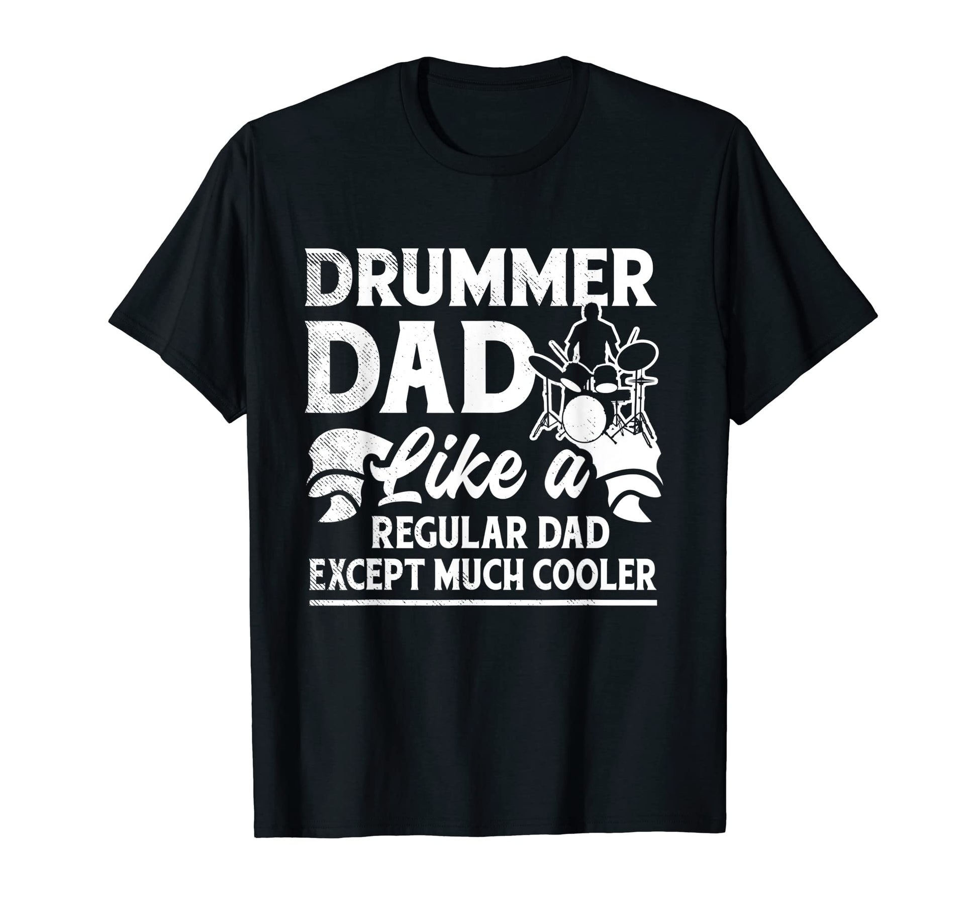 Drummer Musician Cooler Regular Dad T-Shirt - Fun Novelty Design Unisex - T-Shirt, Sweatshirt, Hoodie