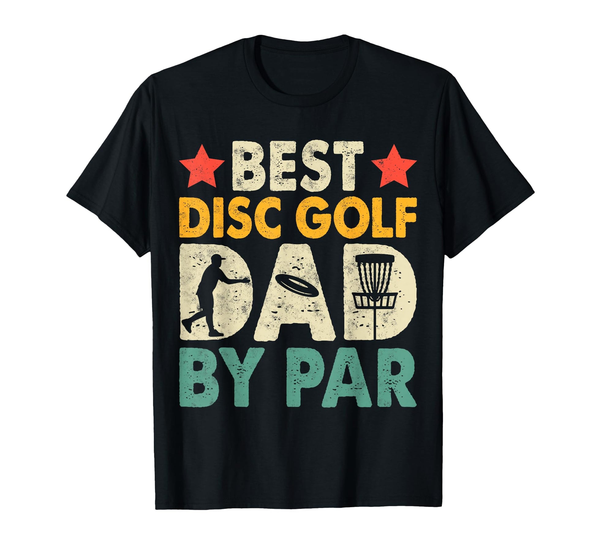 Best Disc Golf Dad Par Basket T-Shirt - Fun Novelty Design Men Women - T-Shirt, Sweatshirt, Hoodie