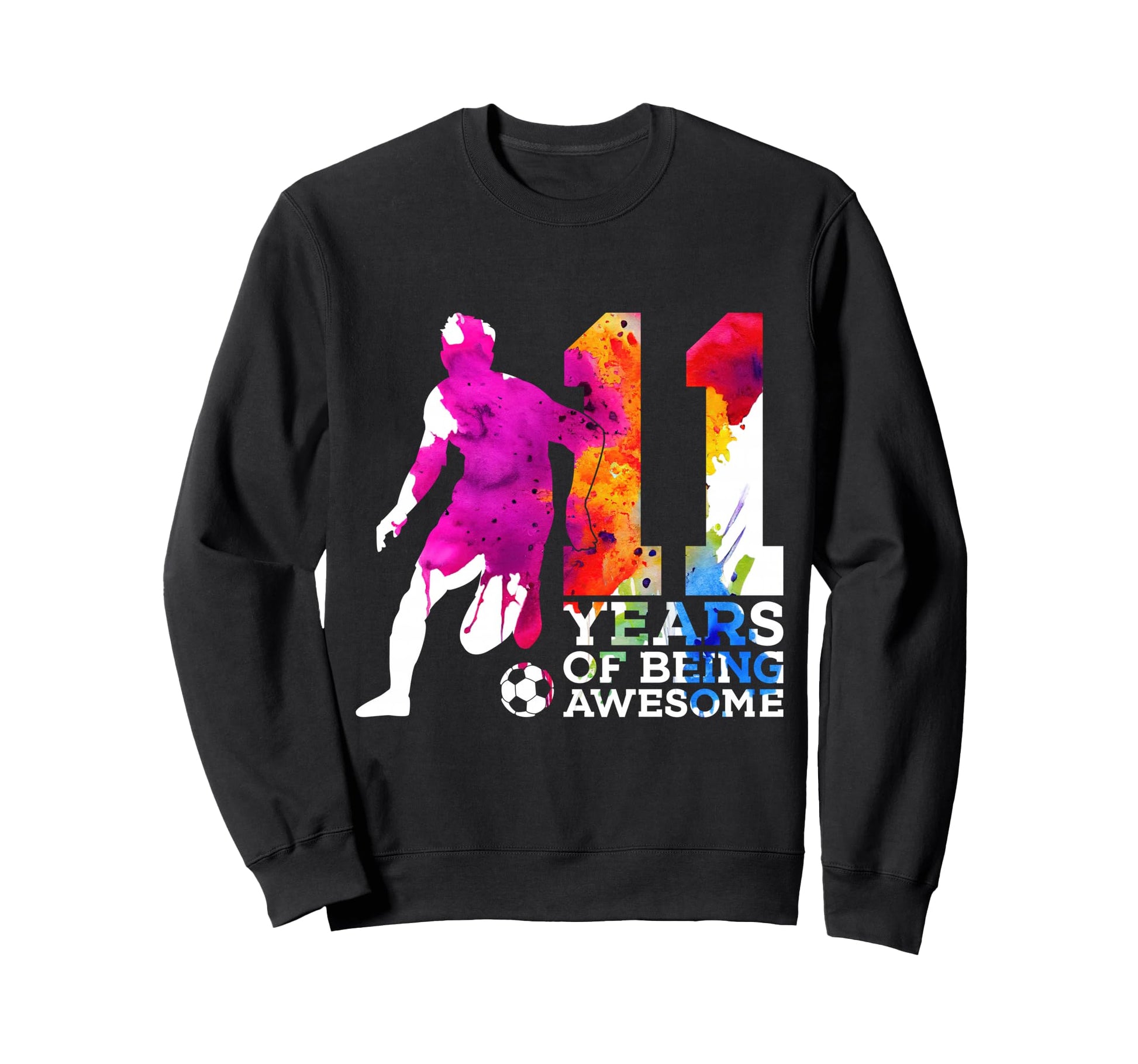 11 Years Being Awesome Soccer 11Th Sweatshirt - Minimalist Print Unisex - T-Shirt, Sweatshirt, Hoodie
