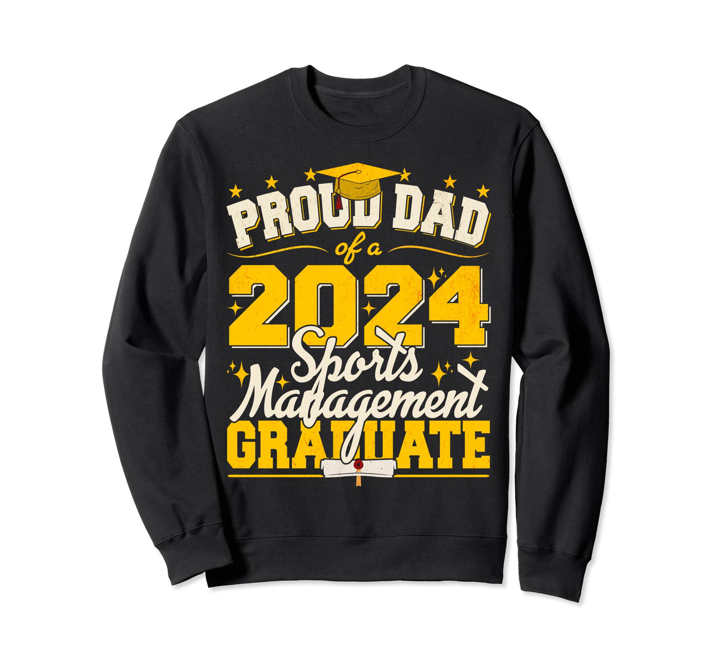 Proud Dad 2024 Sports Management Sweatshirt - Casual Everyday Wear Unisex - T-Shirt, Sweatshirt, Hoodie