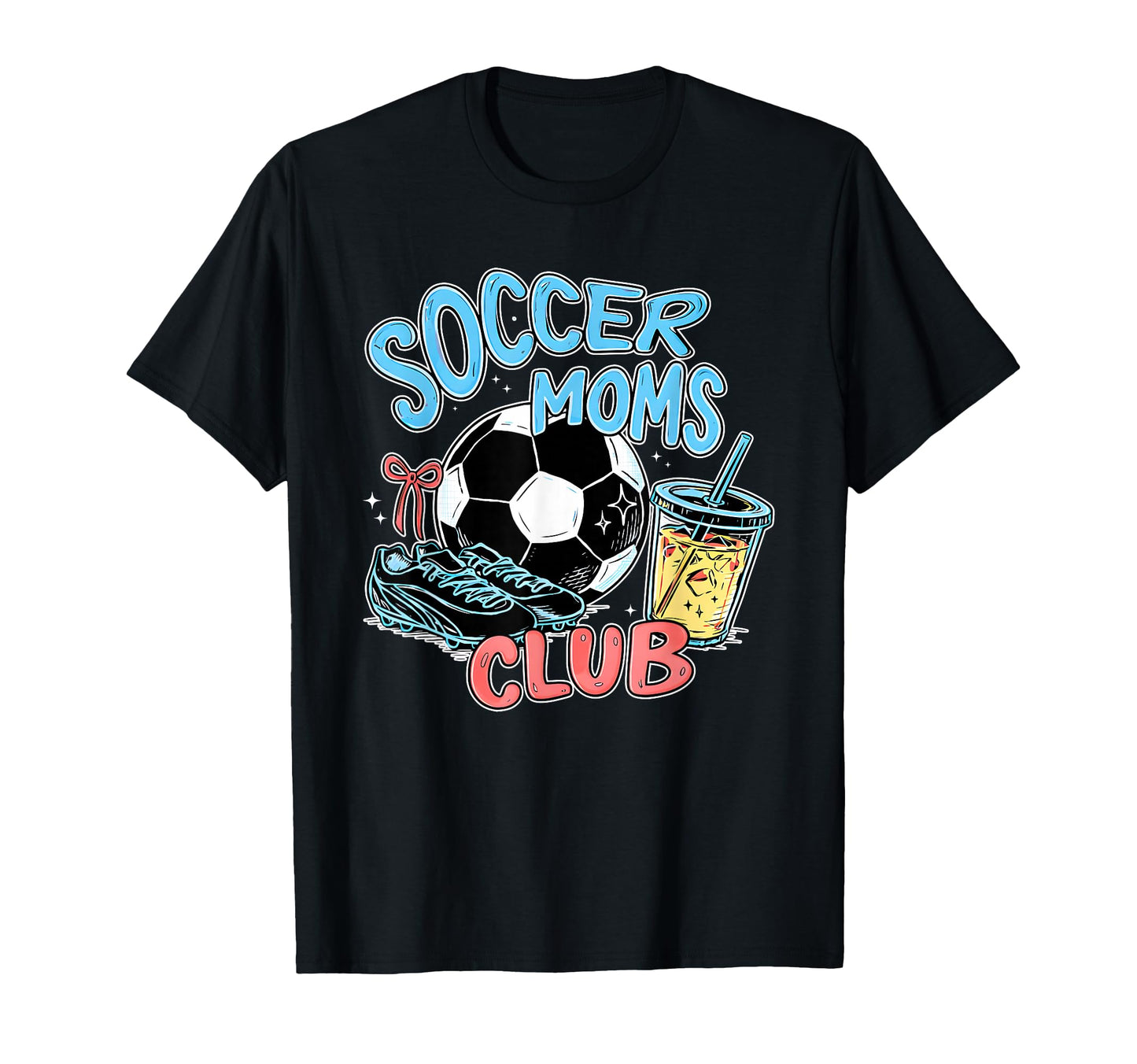 Soccer Moms Club Funny Game Day Baller T-Shirt - Unique Graphic Men Women - T-Shirt, Sweatshirt, Hoodie