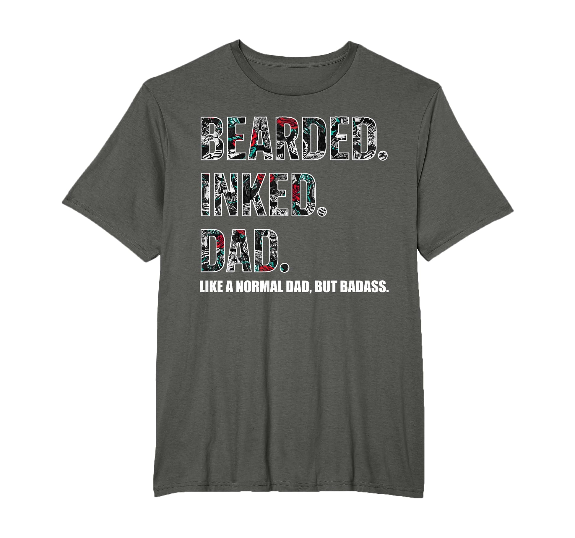Bearded Inked Dad Like Normal Dad T-Shirt - Casual Everyday Wear Men Women - T-Shirt, Sweatshirt, Hoodie
