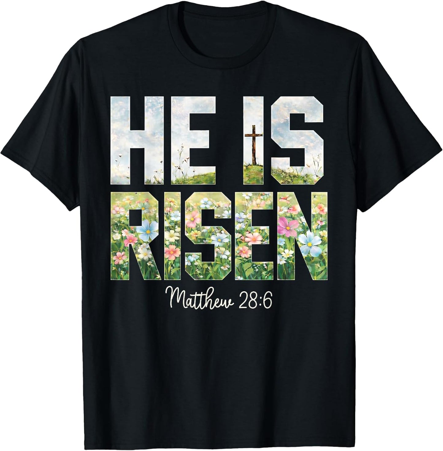 Floral He Is Risen Christian Easter Tee Men Women Unisex T-shirt, Sweatshirt, Hoodie, Long Sleeve Tee - T-Shirt, Sweatshirt, Hoodie