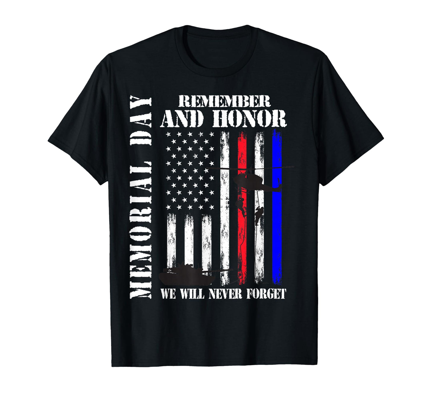 Memorial Day Remember Honor Never Forget T-Shirt - Custom Art Print Unisex - T-Shirt, Sweatshirt, Hoodie