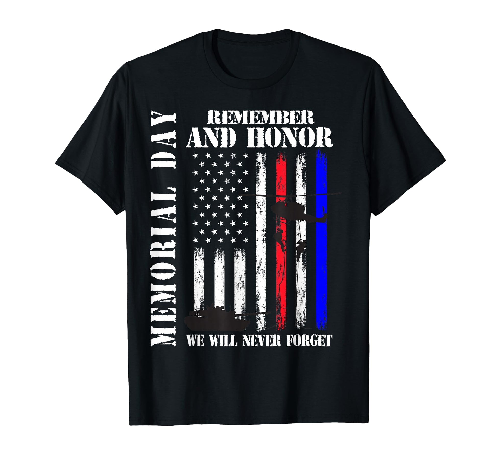 Memorial Day Remember Honor Never Forget T-Shirt - Custom Art Print Unisex - T-Shirt, Sweatshirt, Hoodie