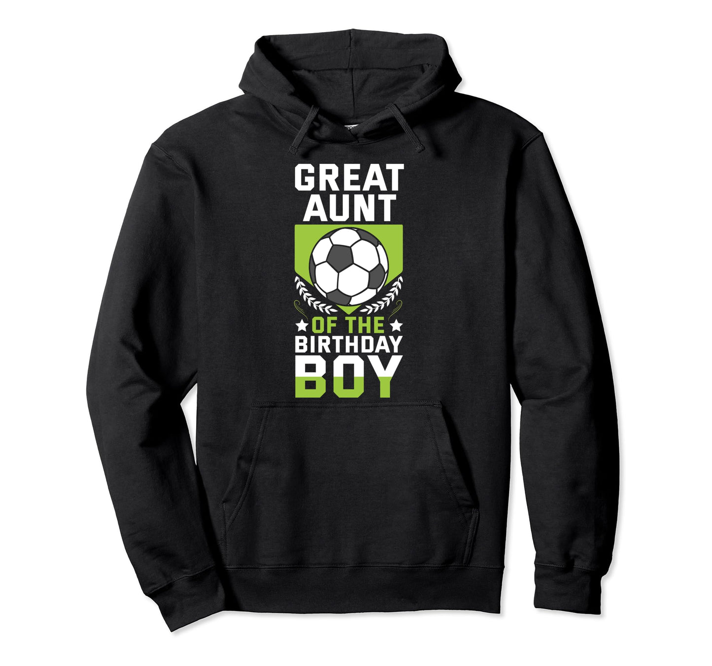 Great Aunt Birthday Soccer Player Team Hoodie - Graphic Print for Adults - T-Shirt, Sweatshirt, Hoodie